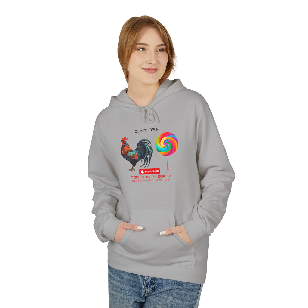 Don't Be a Rooster Lollipop, Tools with SoAlz  Hoodie, Fun Casual Wear, Perfect Gift for Fun-Loving Friends, Great for Birthdays, Summer, Cozy Days
