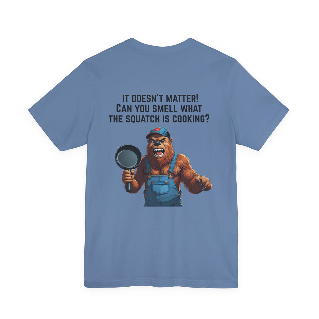 yOu pUsHeD dOwN oN tHe Ridgid! Tool Squatch Haters Unisex Jersey Short Sleeve Tee