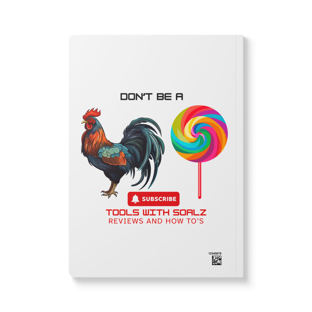 Don't be a Rooster Lollipop, Tools with SoAlz  Journal, Gift for Students, Journal with Quotes, Creative Writing Notebook, Gift for Coworkers, Office Supplies