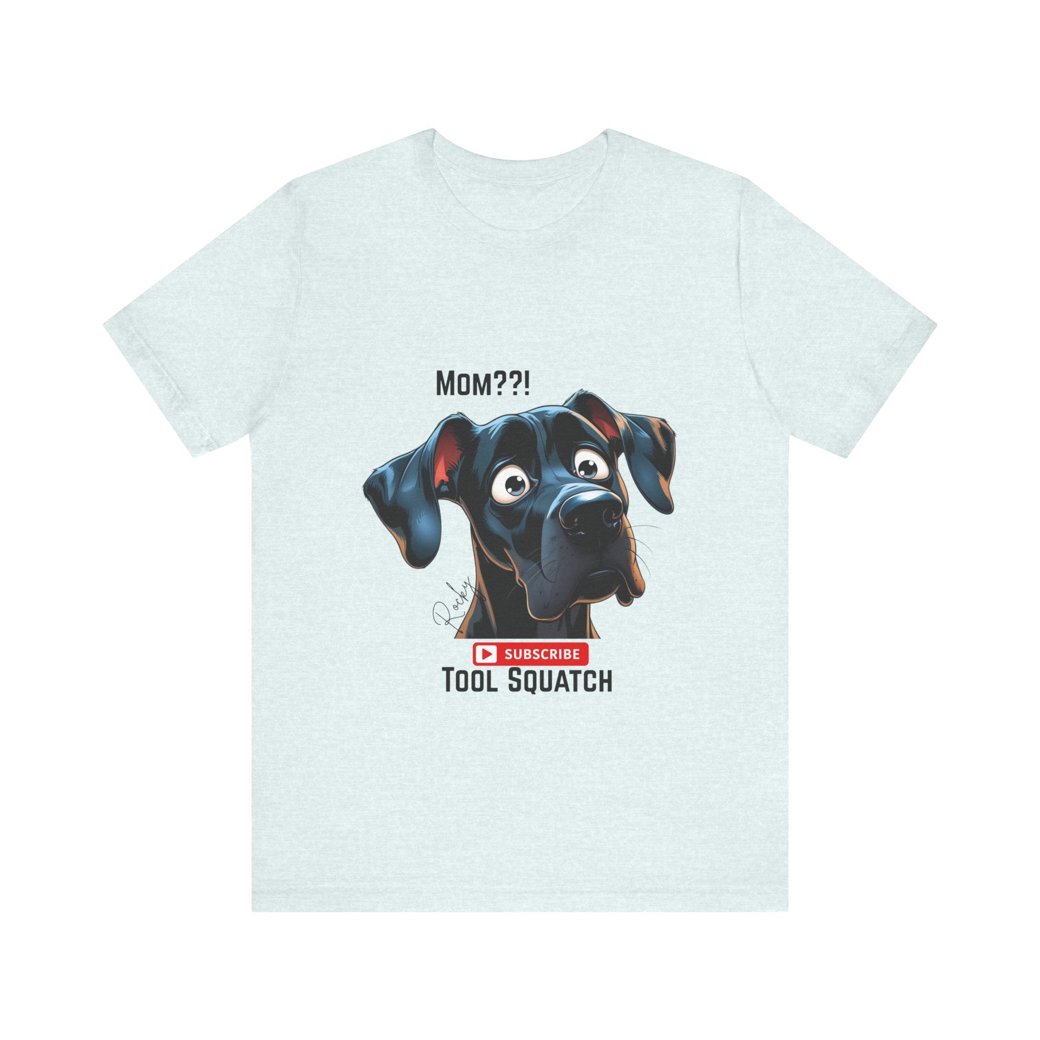 Mom? Tool Squatch Dog Lover Tee, Funny Dog Shirt, Pet Parent Gift, Gift for Mom, Dog Themed Apparel, Humor Tee, Casual Wear