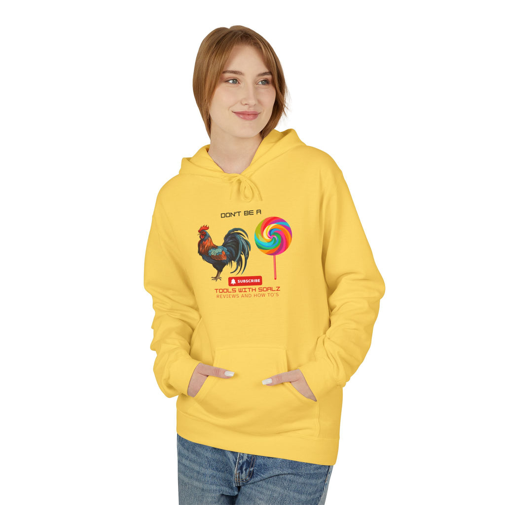 Don't Be a Rooster Lollipop, Tools with SoAlz  Hoodie, Fun Casual Wear, Perfect Gift for Fun-Loving Friends, Great for Birthdays, Summer, Cozy Days