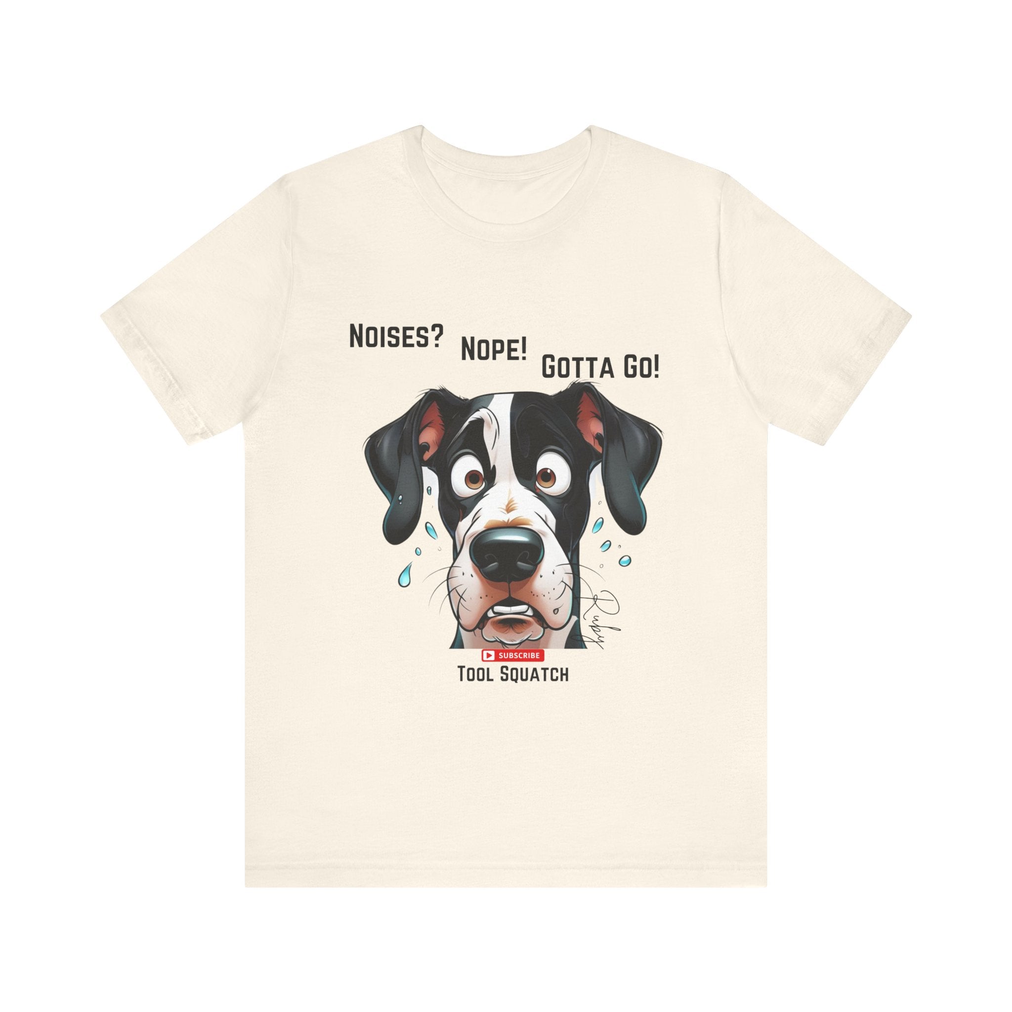 Funny Dog Graphic Tee: "Noises? Nope! Gotta Go!" Tool Squatch Perfect for Pet Lovers, Dog Owners, Birthdays, Casual Wear, Gifts
