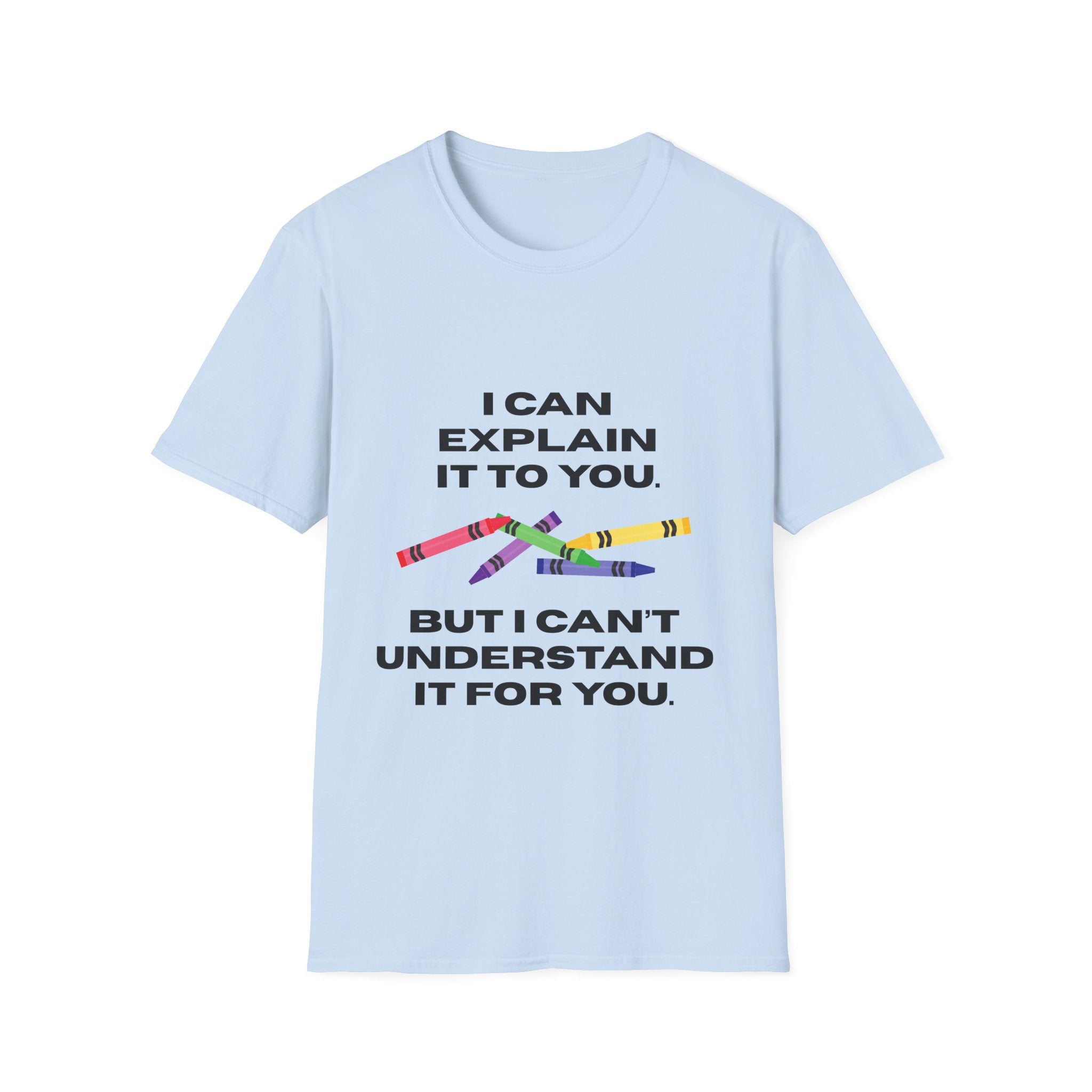 Explaining with Crayons T-Shirt, Explaining Tee, Gift for Educators, Back to School, Funny Teacher Shirt, School Supplies Tee