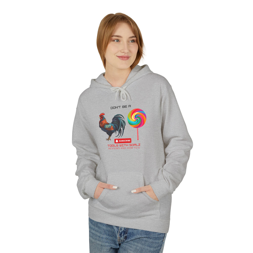 Don't Be a Rooster Lollipop, Tools with SoAlz  Hoodie, Fun Casual Wear, Perfect Gift for Fun-Loving Friends, Great for Birthdays, Summer, Cozy Days