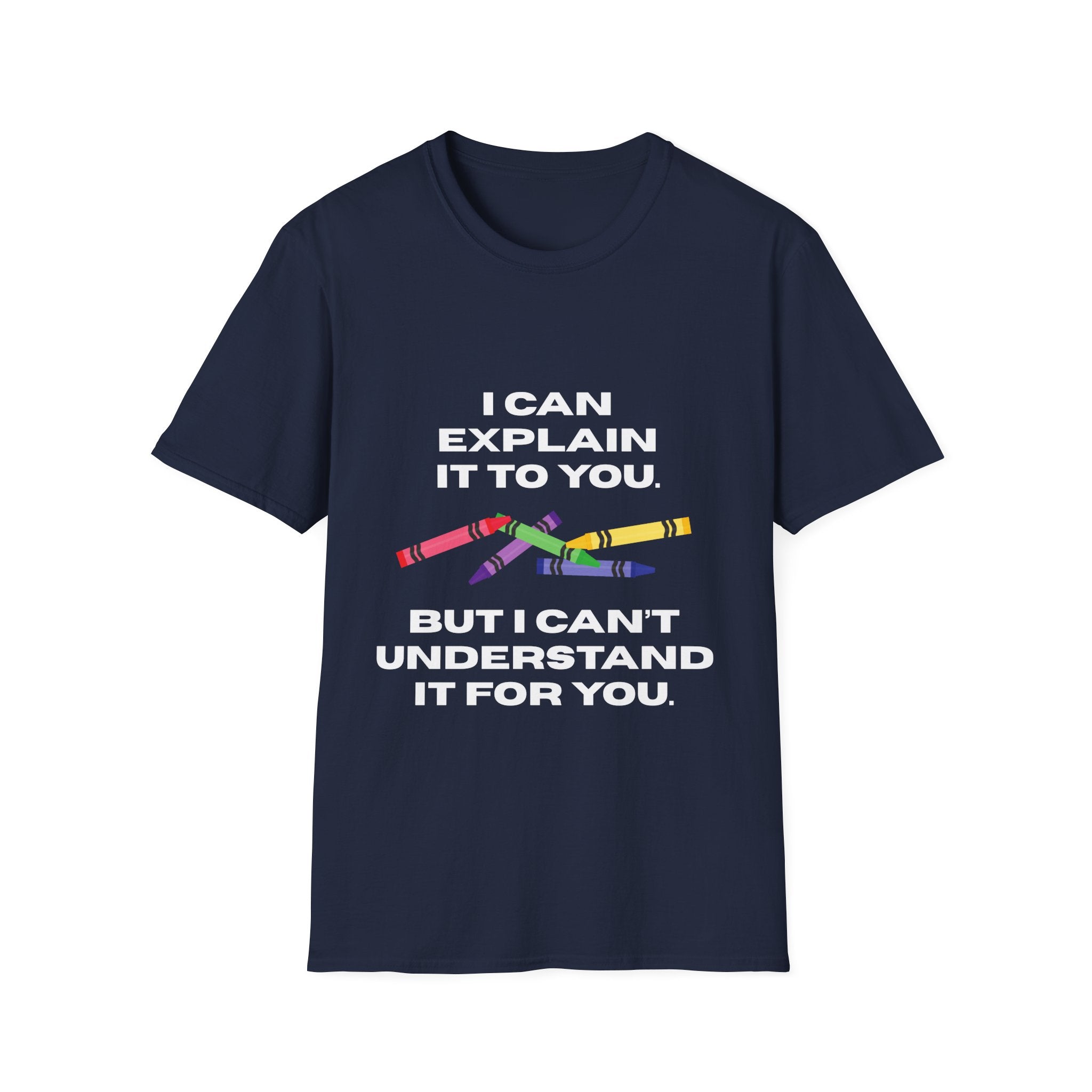 Explaining with Crayons T-Shirt - Quirky Graphic Tee for Teachers, Funny Gift, Classroom Wear, Unisex Softstyle Shirt, Casual Outfit