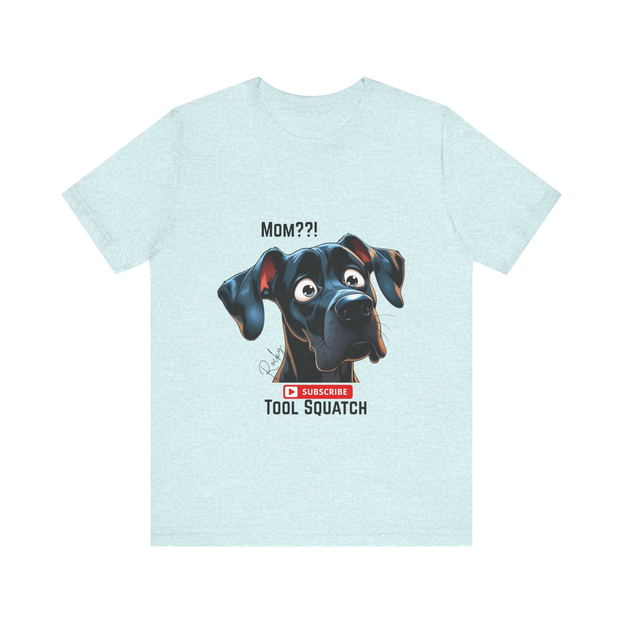 Mom? Tool Squatch Dog Lover Tee, Funny Dog Shirt, Pet Parent Gift, Gift for Mom, Dog Themed Apparel, Humor Tee, Casual Wear