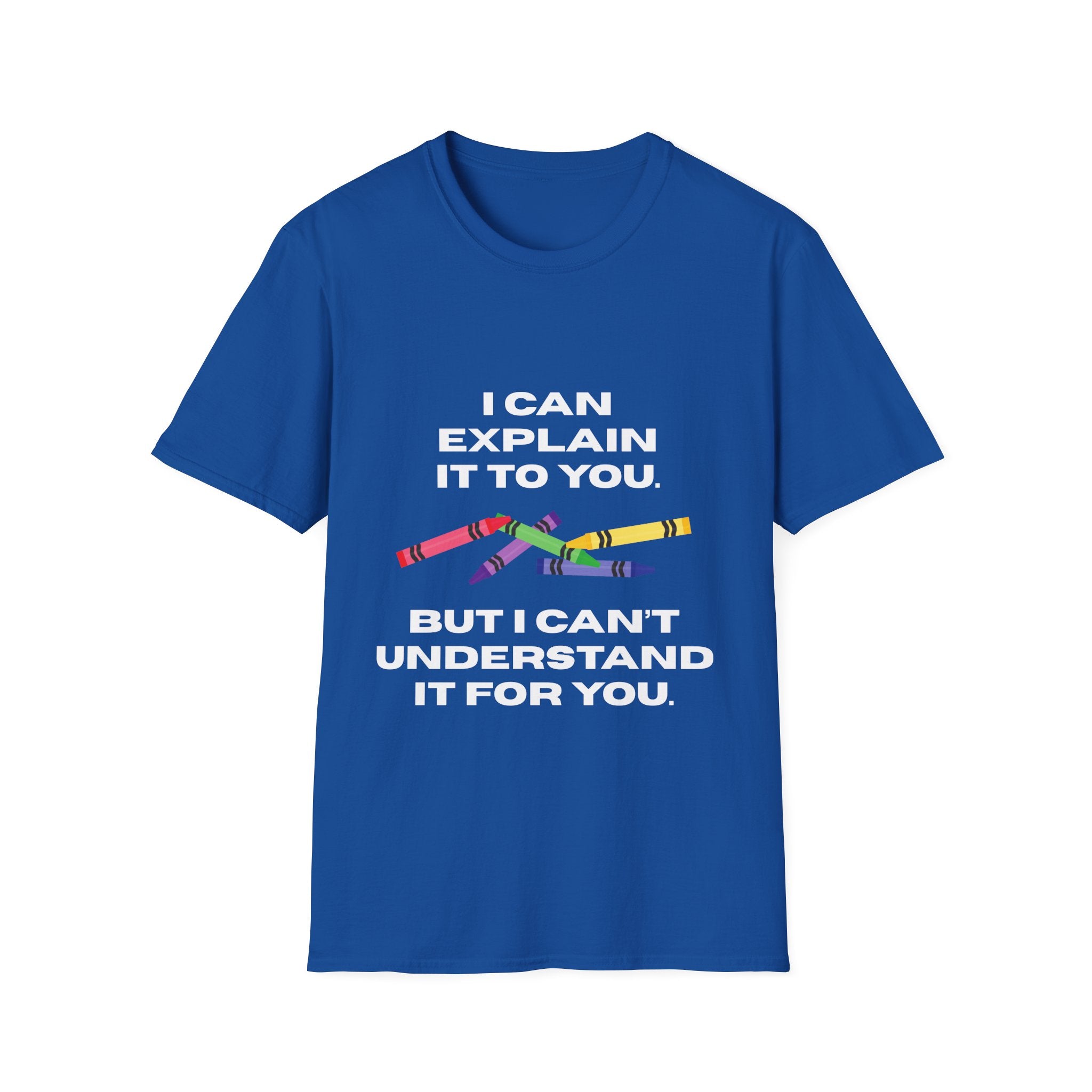 Explaining with Crayons T-Shirt - Quirky Graphic Tee for Teachers, Funny Gift, Classroom Wear, Unisex Softstyle Shirt, Casual Outfit