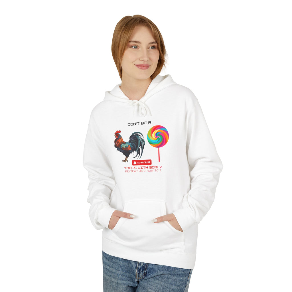 Don't Be a Rooster Lollipop, Tools with SoAlz  Hoodie, Fun Casual Wear, Perfect Gift for Fun-Loving Friends, Great for Birthdays, Summer, Cozy Days