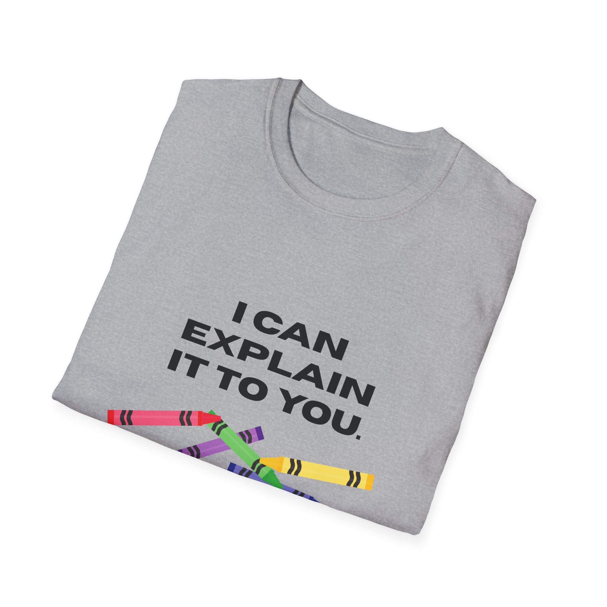 Explaining with Crayons T-Shirt, Explaining Tee, Gift for Educators, Back to School, Funny Teacher Shirt, School Supplies Tee