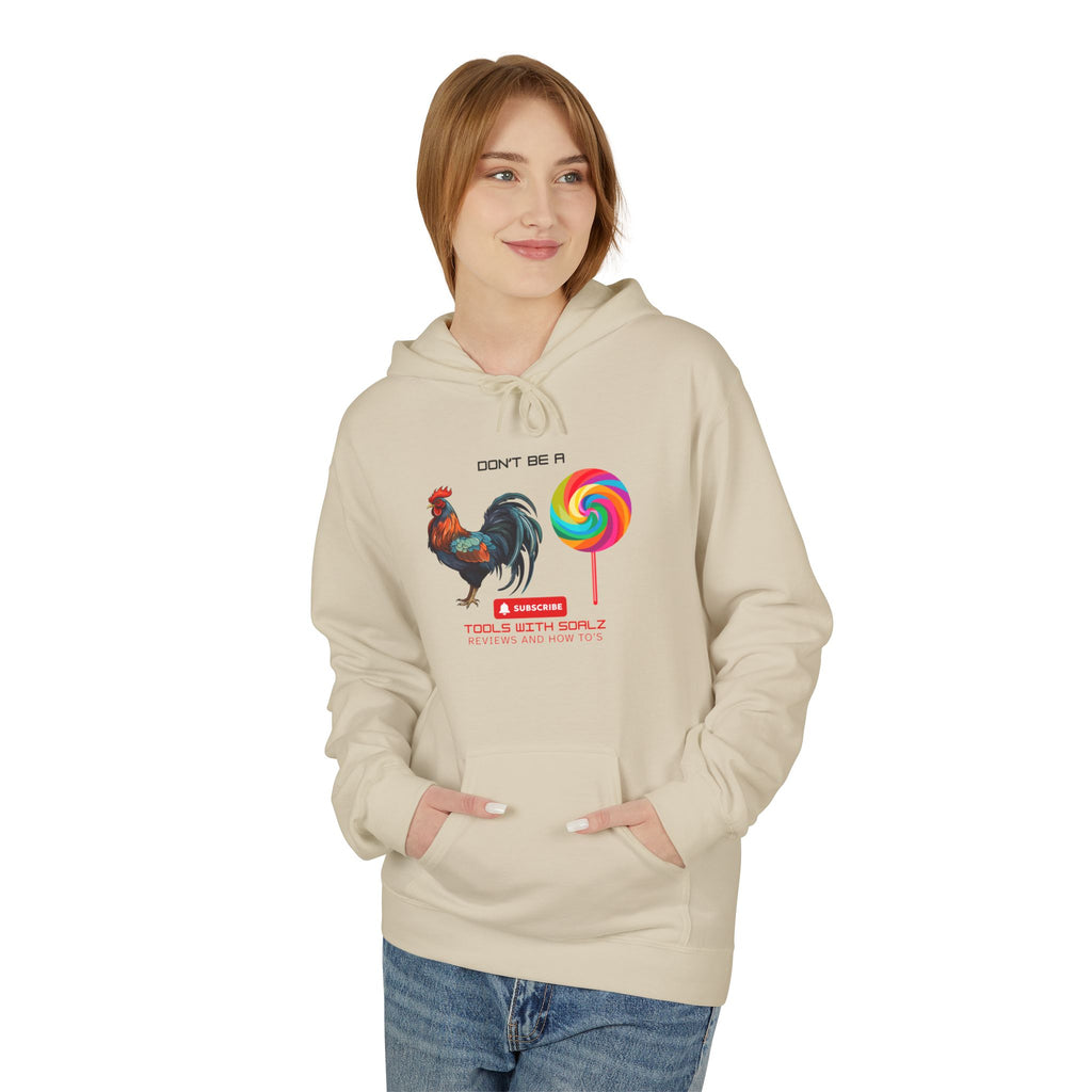 Don't Be a Rooster Lollipop, Tools with SoAlz  Hoodie, Fun Casual Wear, Perfect Gift for Fun-Loving Friends, Great for Birthdays, Summer, Cozy Days