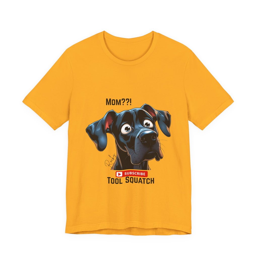 Mom? Tool Squatch Dog Lover Tee, Funny Dog Shirt, Pet Parent Gift, Gift for Mom, Dog Themed Apparel, Humor Tee, Casual Wear