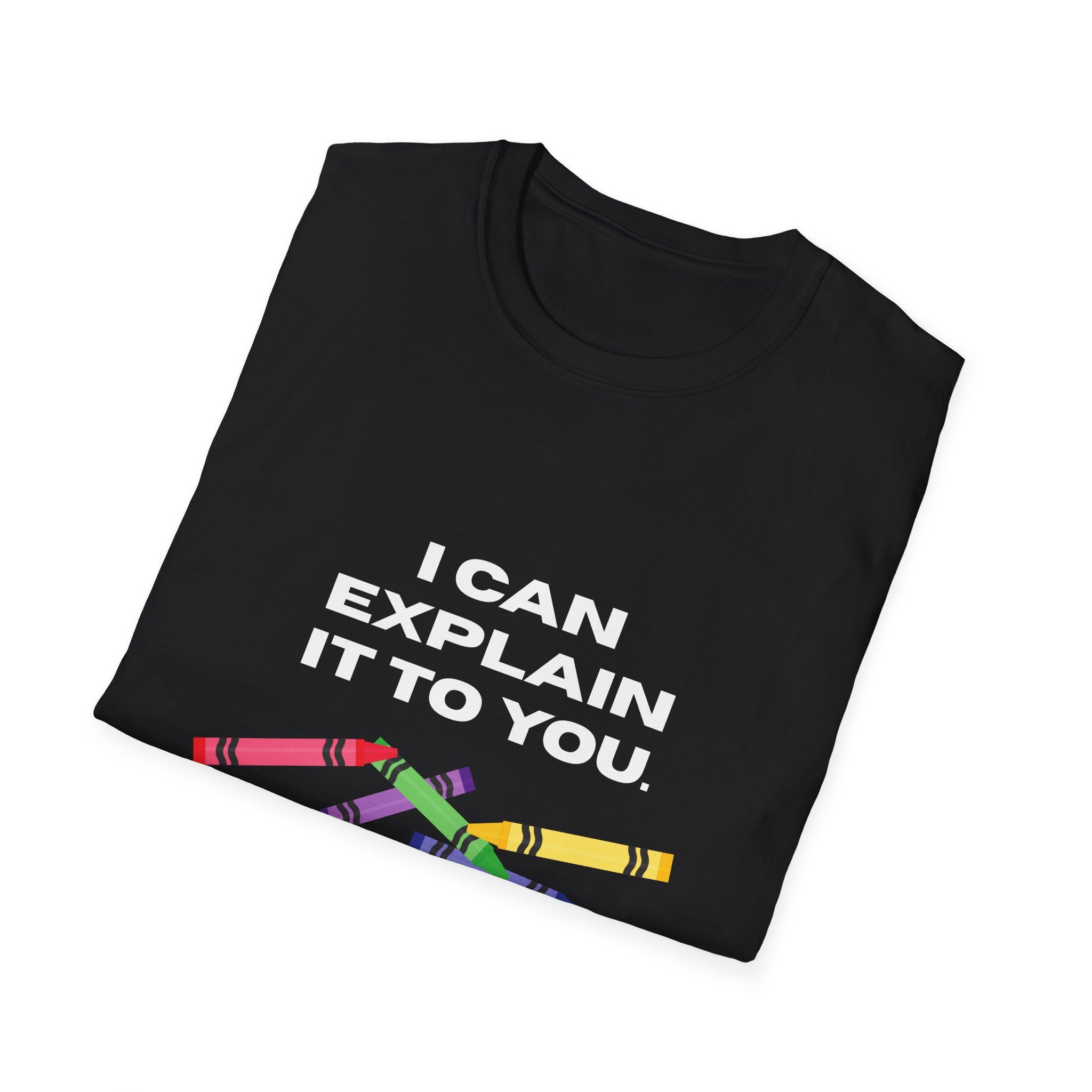 Explaining with Crayons T-Shirt - Quirky Graphic Tee for Teachers, Funny Gift, Classroom Wear, Unisex Softstyle Shirt, Casual Outfit