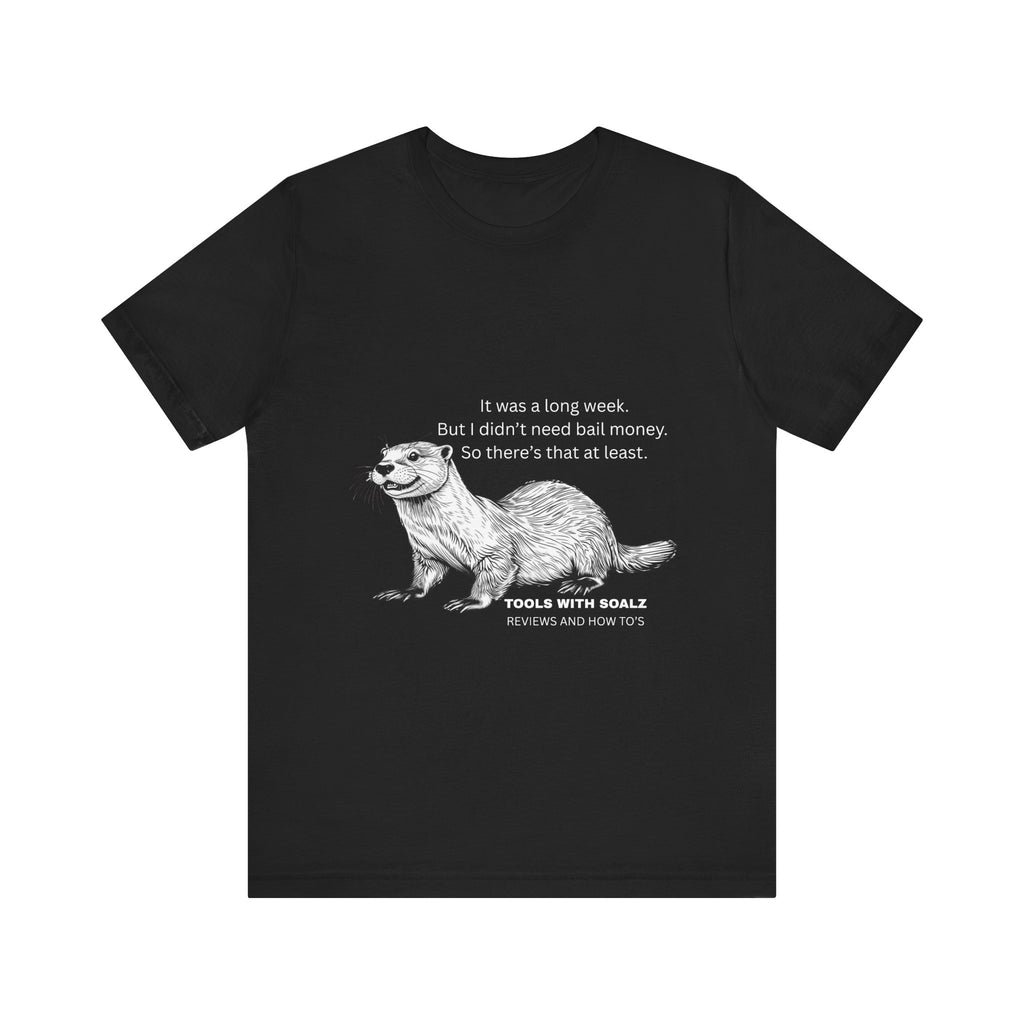 Bail Money Otter, Tools with SoAlz, Graphic Tee, Unisex Short Sleeve T-Shirt, Animal Lover Gift, Wildlife Tee, Nature Enthusiast Apparel