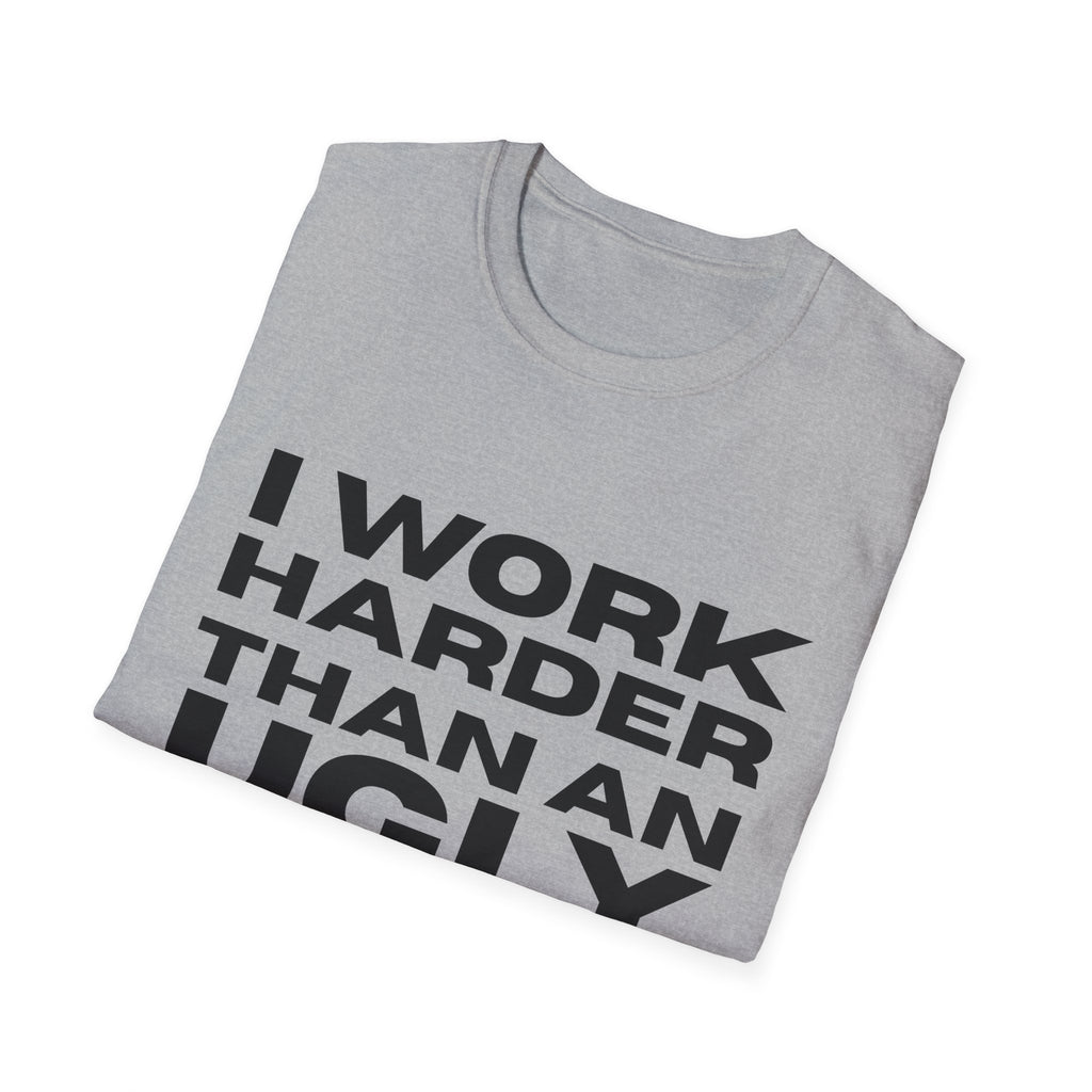 Ugly Stripper Quote Unisex T-Shirt, Humorous Tee for Adults, Gift for Birthdays, Casual Wear, Joke Shirt, Party Outfit
