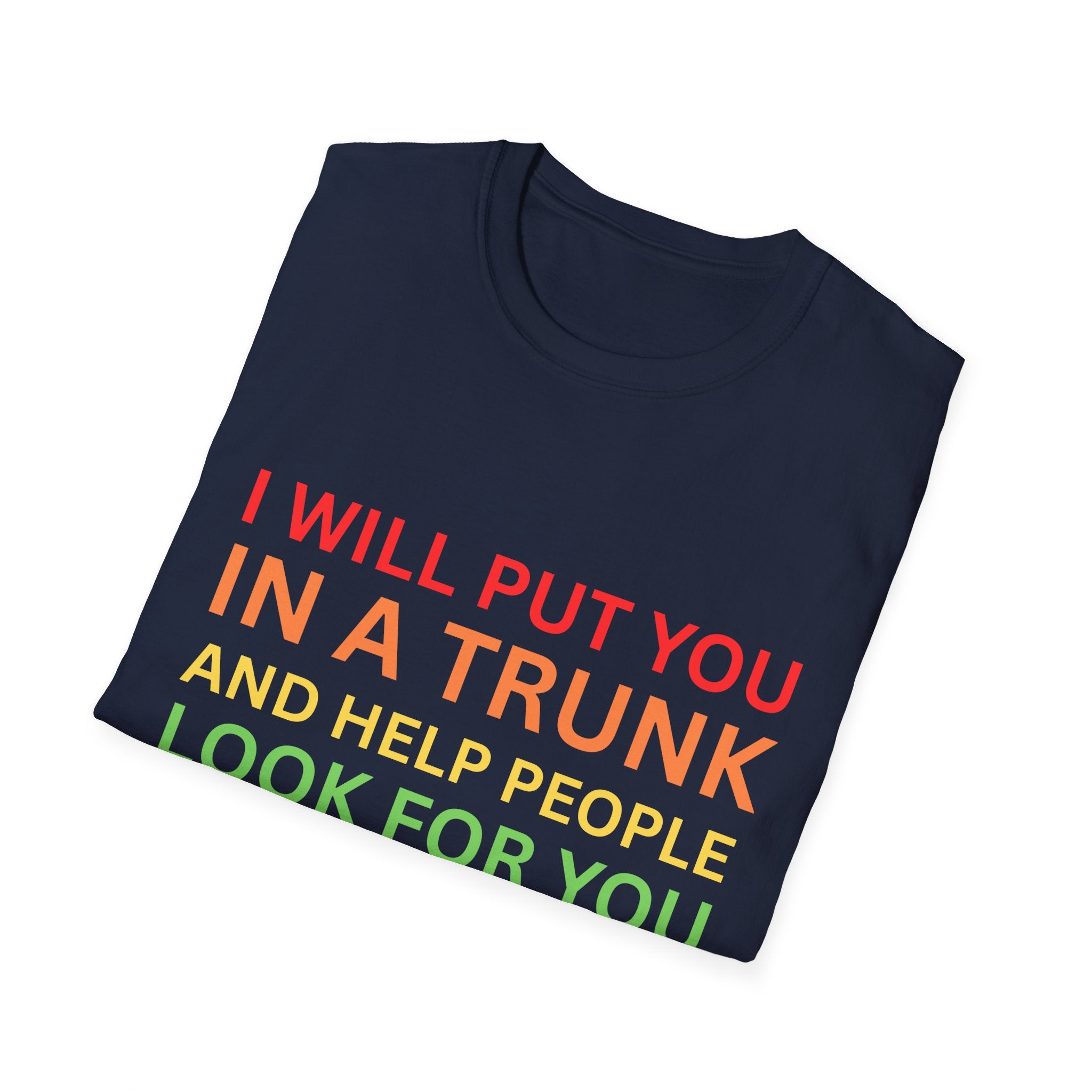 In a Trunk T-Shirt -  - Fun Gift, Casual Wear, Statement Tee, Quirky Fashion, Unique Humor