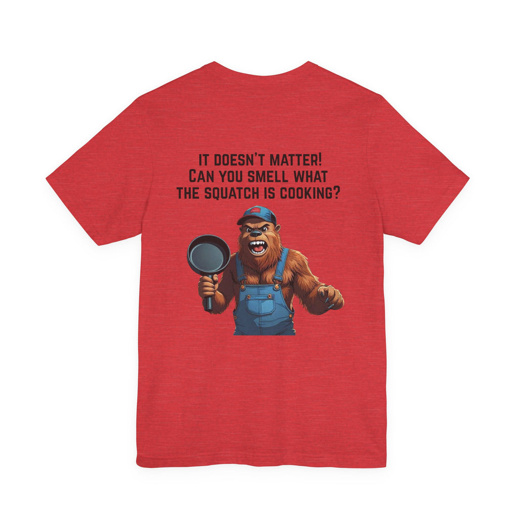 yOu pUsHeD dOwN oN tHe Ridgid! Tool Squatch Haters Unisex Jersey Short Sleeve Tee