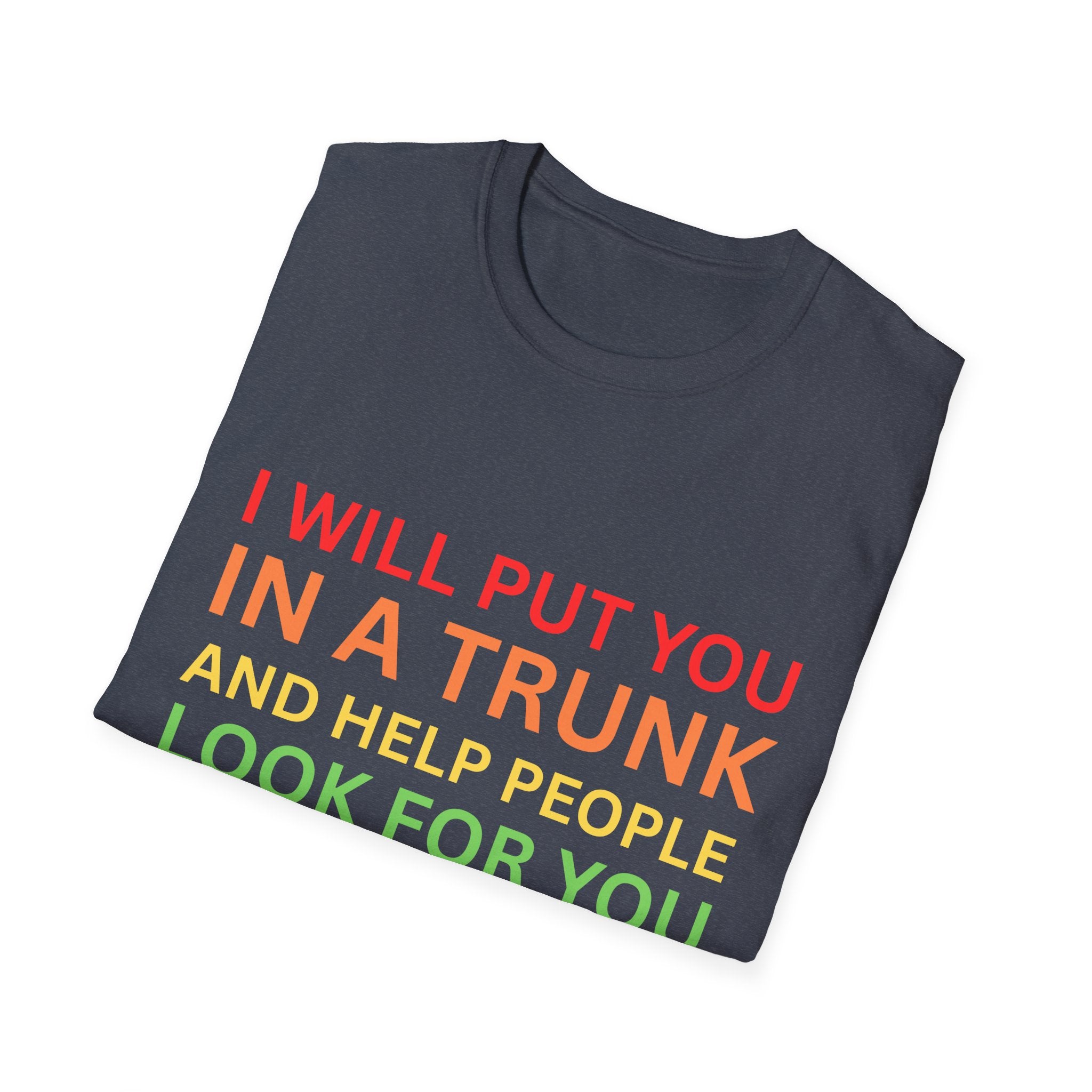 In a Trunk T-Shirt -  - Fun Gift, Casual Wear, Statement Tee, Quirky Fashion, Unique Humor