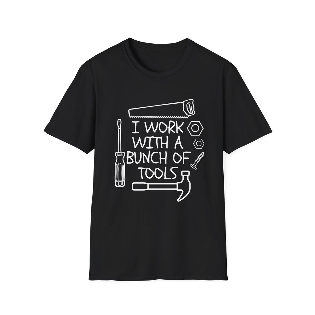 I work with Tools Softstyle T-Shirt, Casual Tee, Comfortable Top, Graphic Shirt, Everyday Wear, Gift for Him/Her/They