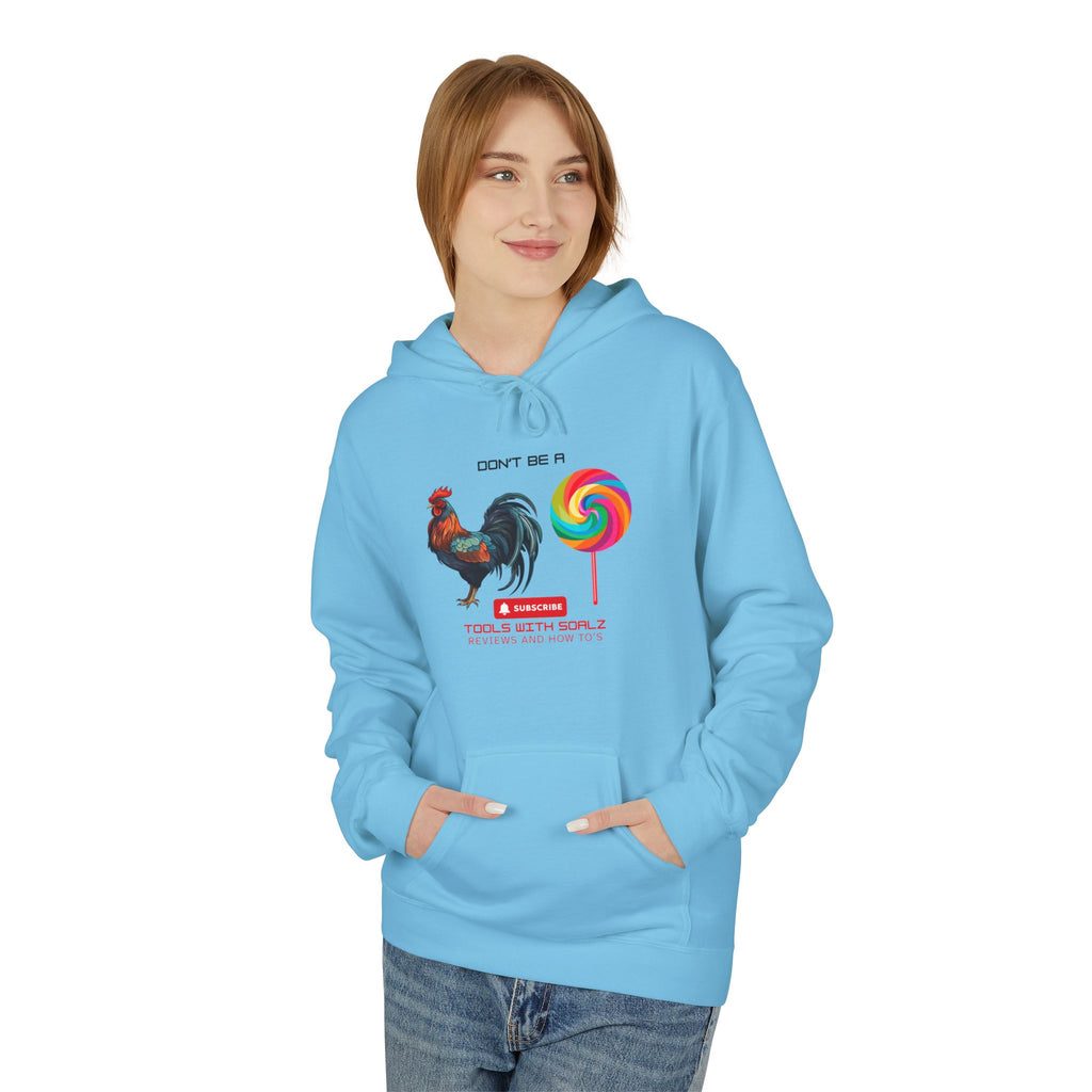 Don't Be a Rooster Lollipop, Tools with SoAlz  Hoodie, Fun Casual Wear, Perfect Gift for Fun-Loving Friends, Great for Birthdays, Summer, Cozy Days