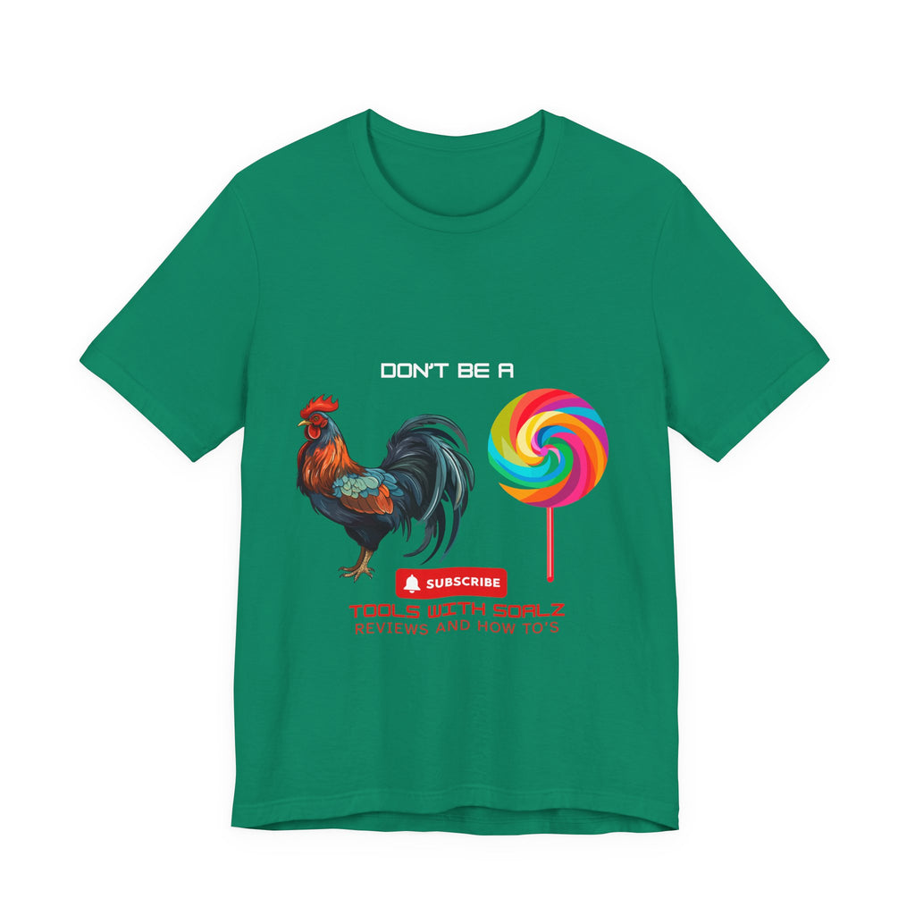 Don't Be a Rooster Short Sleeve Tee, Funny T-Shirt, Gift for Content Creators, Casual Wear, YouTube Merchandise, Quirky Graphic Tee