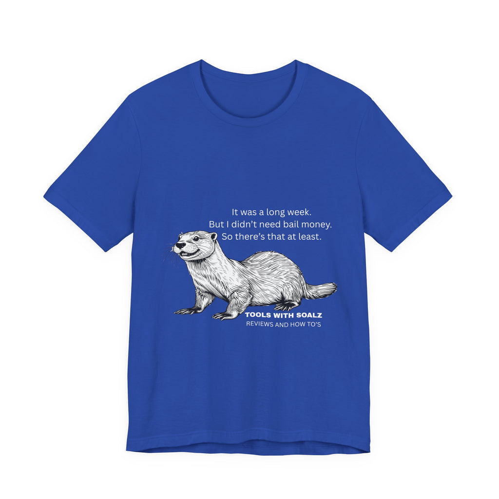 Bail Money Otter, Tools with SoAlz, Graphic Tee, Unisex Short Sleeve T-Shirt, Animal Lover Gift, Wildlife Tee, Nature Enthusiast Apparel