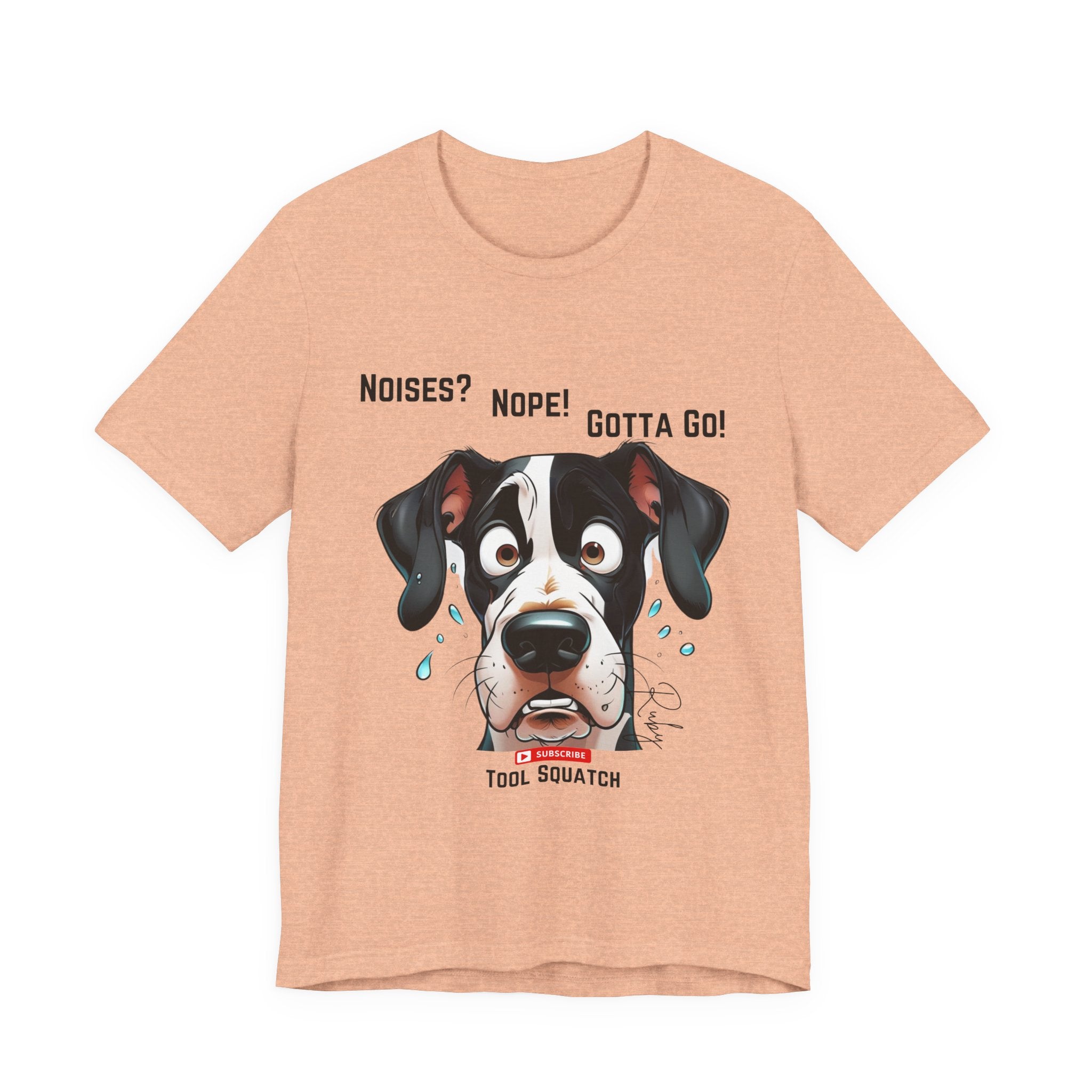 Funny Dog Graphic Tee: "Noises? Nope! Gotta Go!" Tool Squatch Perfect for Pet Lovers, Dog Owners, Birthdays, Casual Wear, Gifts