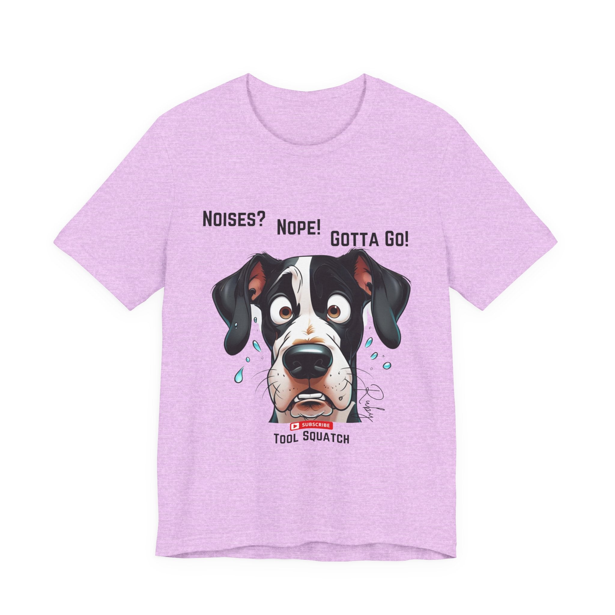 Funny Dog Graphic Tee: "Noises? Nope! Gotta Go!" Tool Squatch Perfect for Pet Lovers, Dog Owners, Birthdays, Casual Wear, Gifts