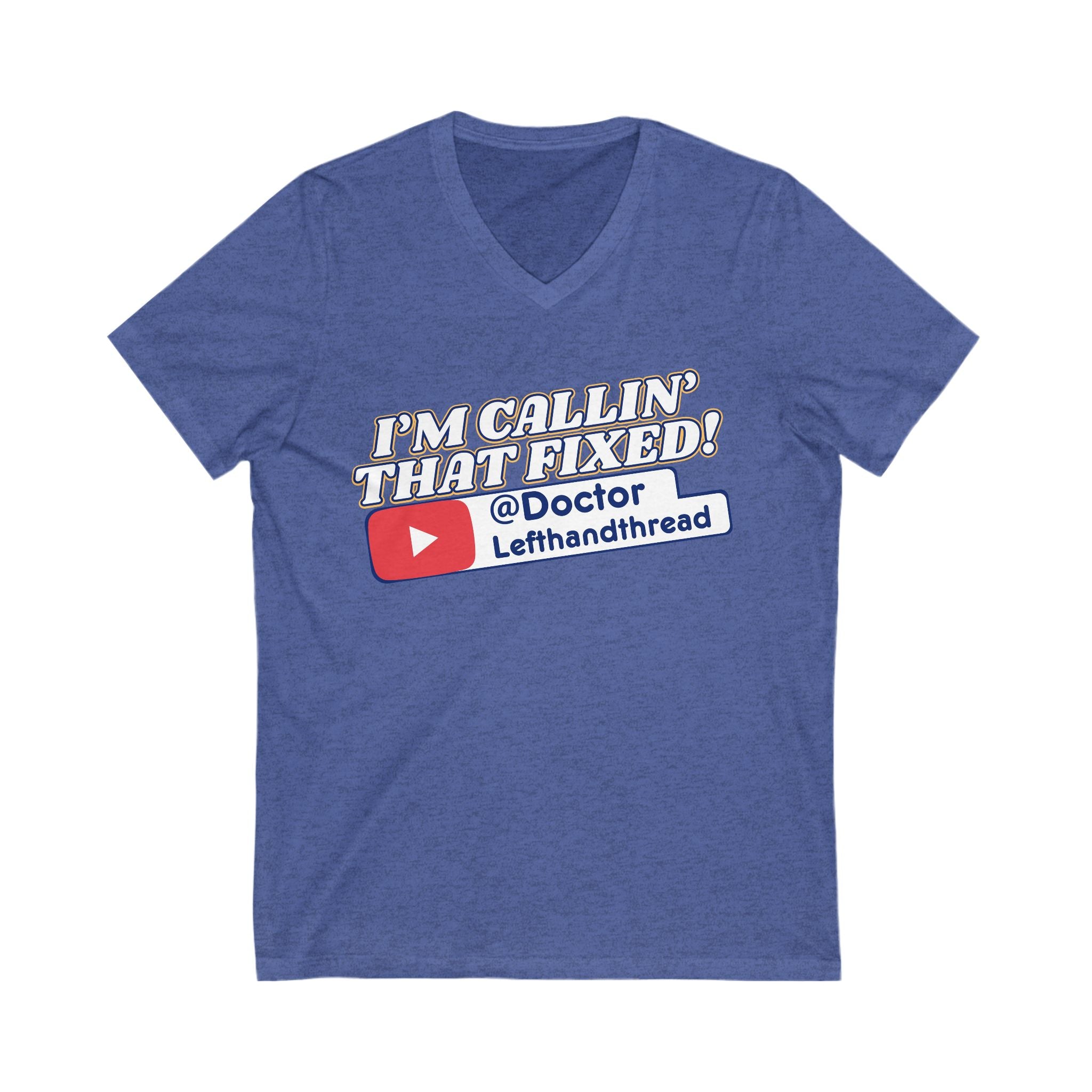 I'm Callin' That Fixed! Doctor Lefthandthread V-Neck Tee,  Unisex V-Neck T-Shirt,