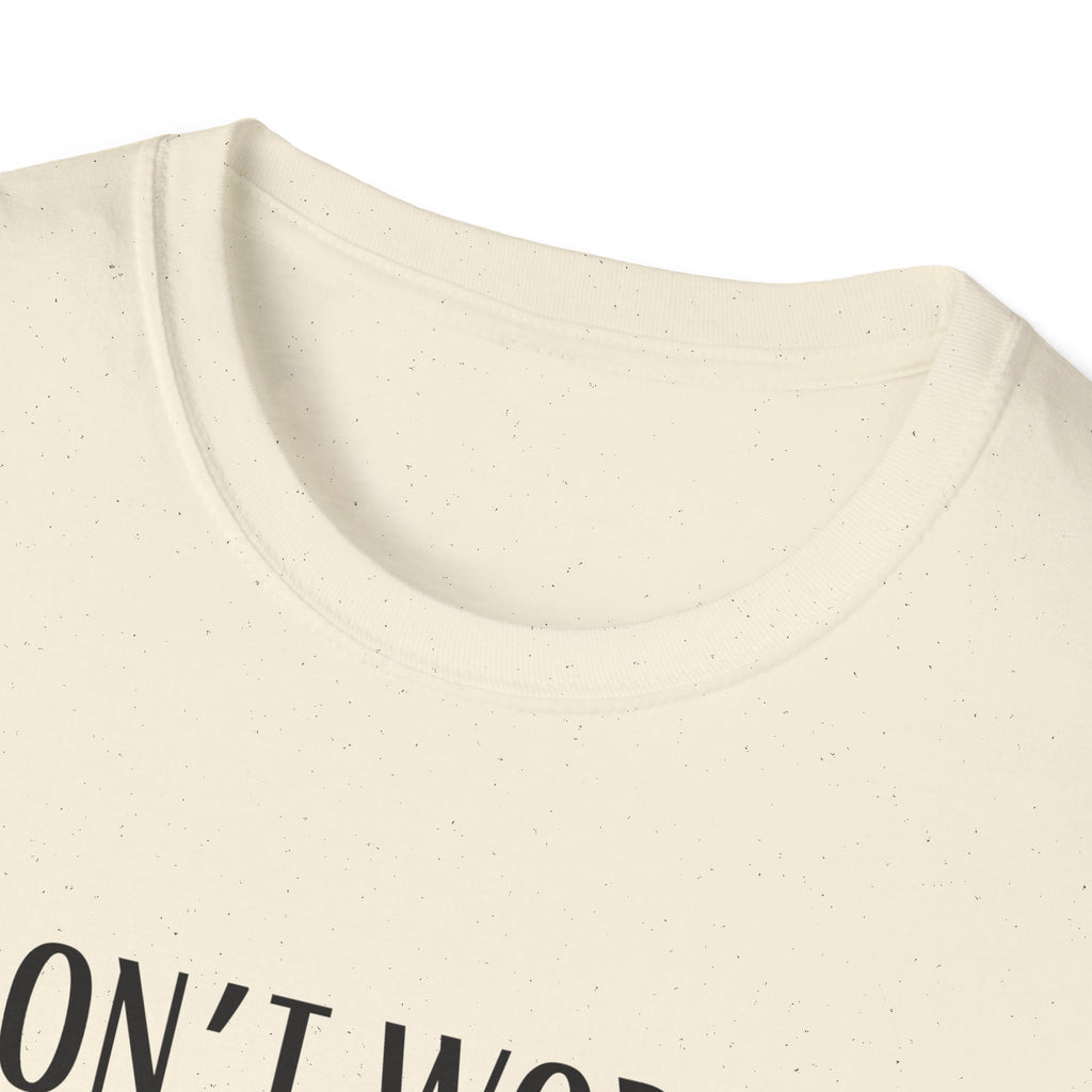 Don't Worry T-Shirt, Humor Tee, Gift for Gamers, Students, YouTube Fans, Casual Wear, Men’s & Women’s Apparel