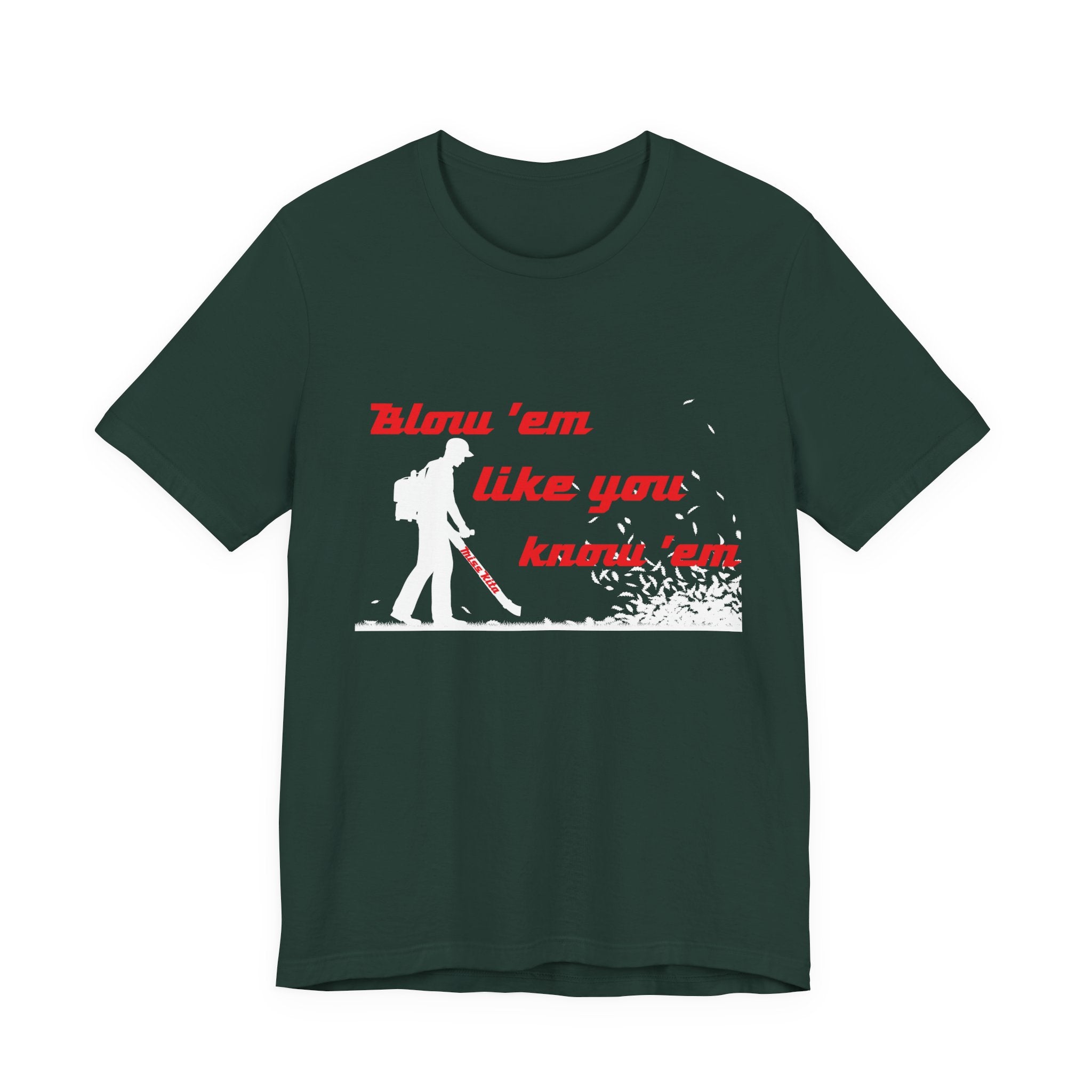 Blow 'em Like You know 'em Tools with SoAlz - Unisex Jersey Short Sleeve Shirt, Casual Wear, Graphic Tee, Gifts for Friends, Everyday Comfort