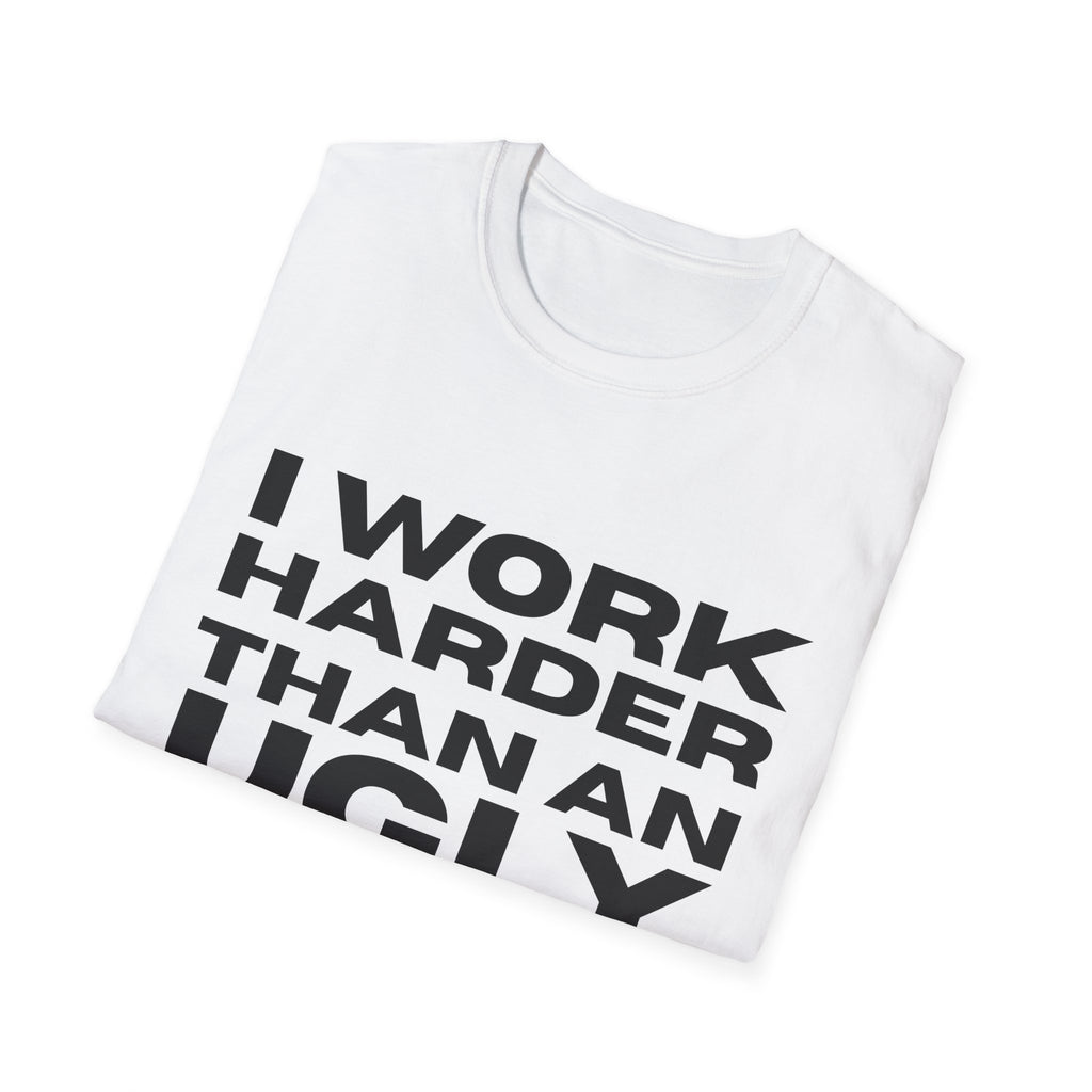 Ugly Stripper Quote Unisex T-Shirt, Humorous Tee for Adults, Gift for Birthdays, Casual Wear, Joke Shirt, Party Outfit