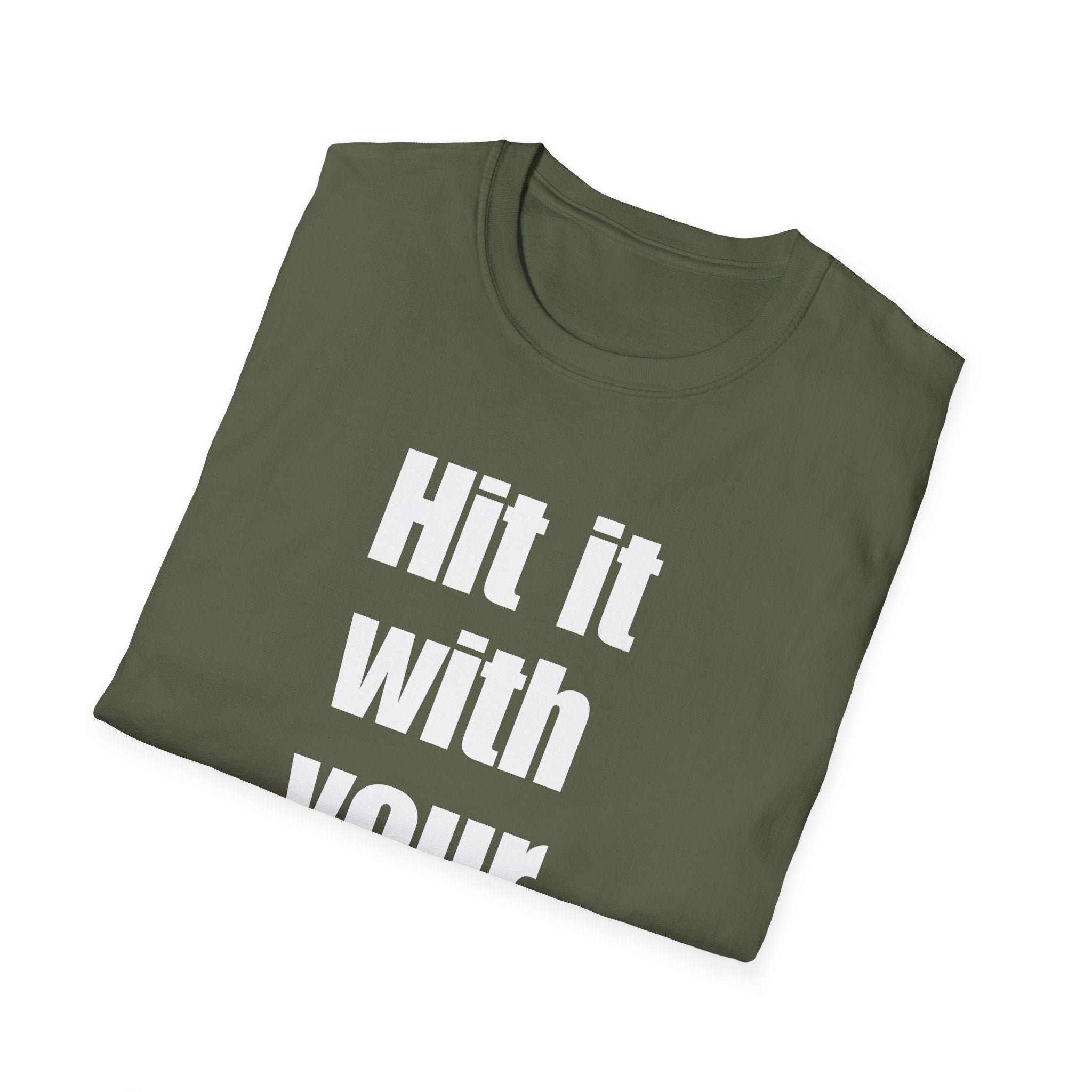 Hit it with your purse! , Gift for Best Friend, Casual Wear, Motivational Tee, Humor Apparel, Birthday Gift