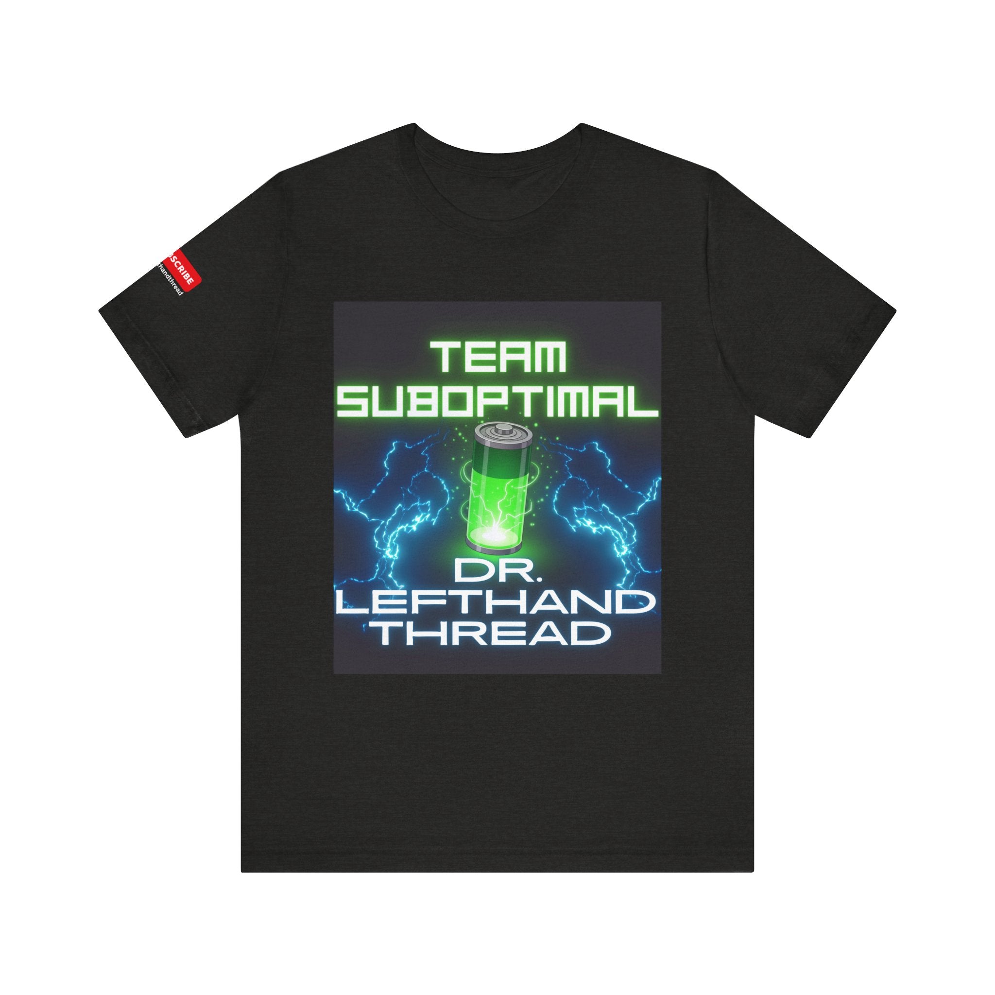 Team Suboptimal, Dr. Lefthand Thread, Fix or Fail Casual Graphic T-Shirt, Nerdy Gift, Electric Theme Top, Fun Weekend Wear, Unique Team Apparel
