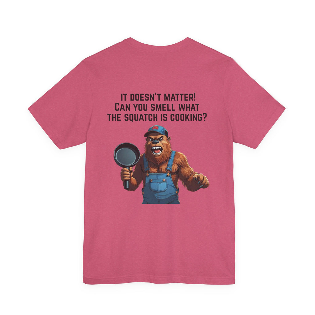 yOu pUsHeD dOwN oN tHe Ridgid! Tool Squatch Haters Unisex Jersey Short Sleeve Tee
