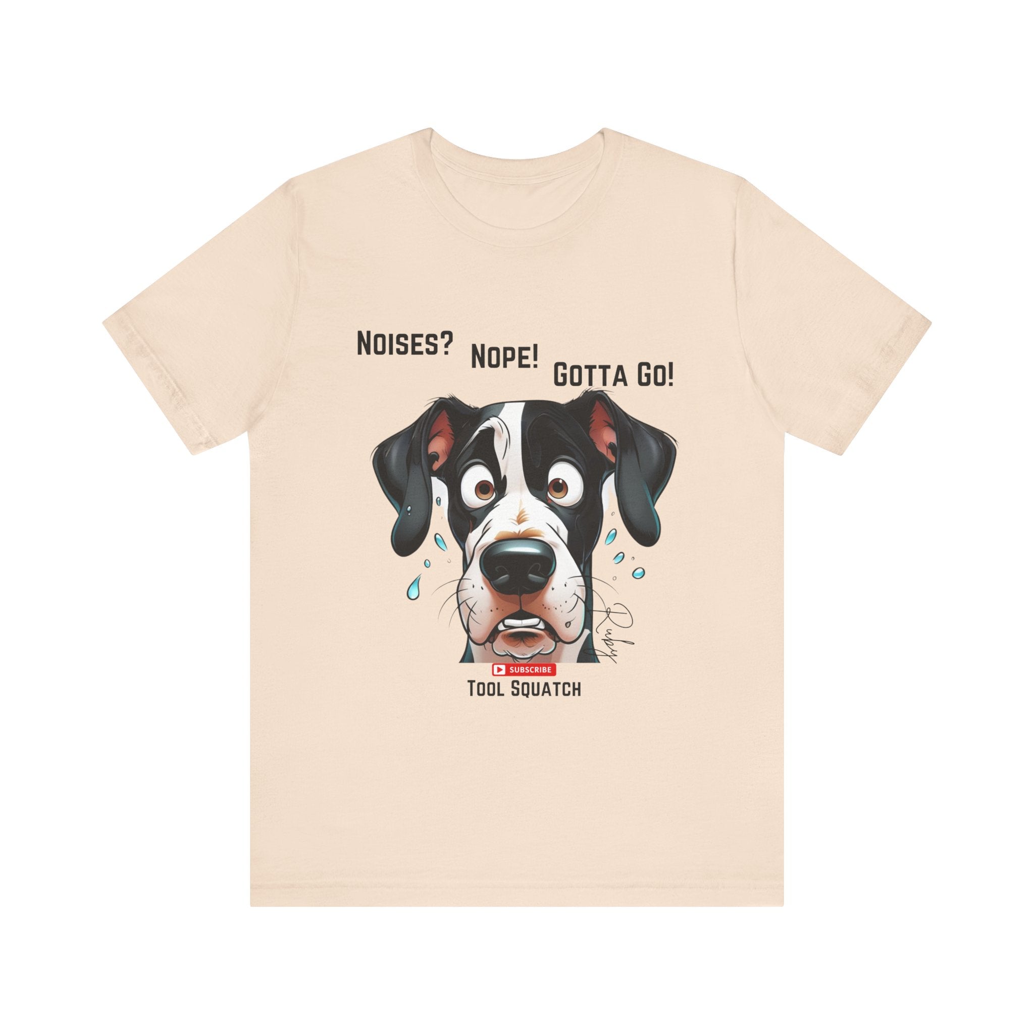Funny Dog Graphic Tee: "Noises? Nope! Gotta Go!" Tool Squatch Perfect for Pet Lovers, Dog Owners, Birthdays, Casual Wear, Gifts
