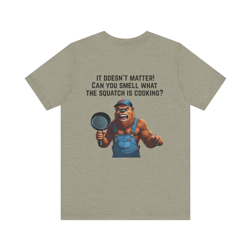 yOu pUsHeD dOwN oN tHe Ridgid! Tool Squatch Haters Unisex Jersey Short Sleeve Tee