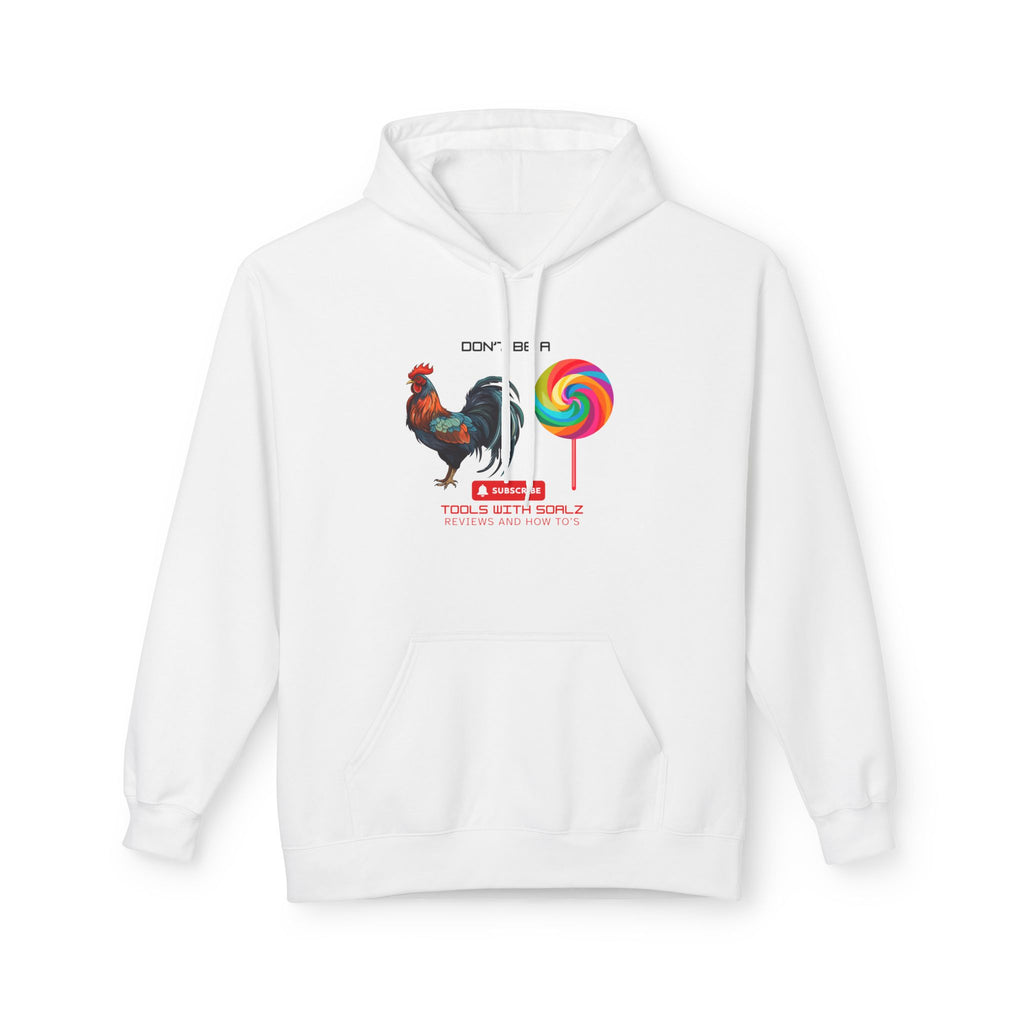 Don't Be a Rooster Lollipop, Tools with SoAlz  Hoodie, Fun Casual Wear, Perfect Gift for Fun-Loving Friends, Great for Birthdays, Summer, Cozy Days
