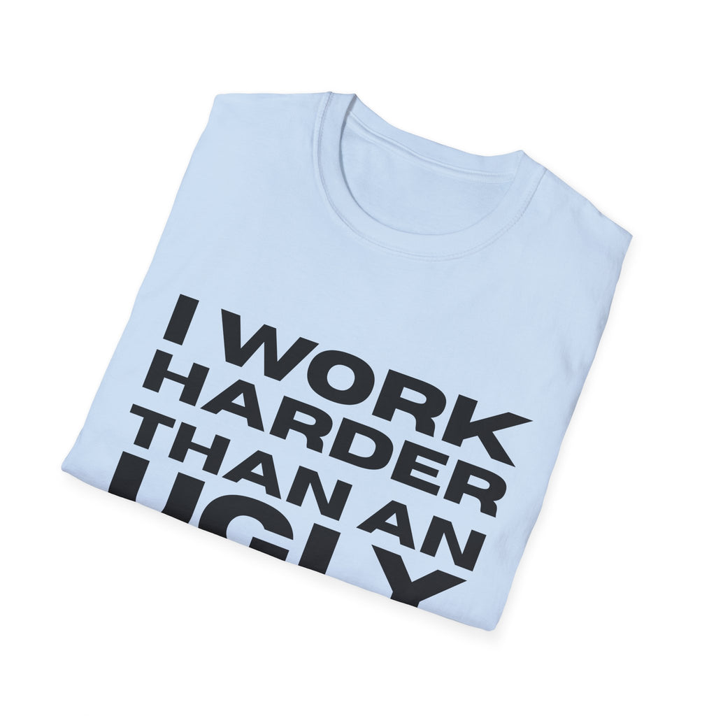 Ugly Stripper Quote Unisex T-Shirt, Humorous Tee for Adults, Gift for Birthdays, Casual Wear, Joke Shirt, Party Outfit