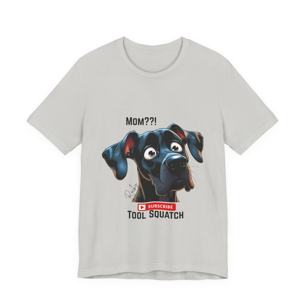 Mom? Tool Squatch Dog Lover Tee, Funny Dog Shirt, Pet Parent Gift, Gift for Mom, Dog Themed Apparel, Humor Tee, Casual Wear