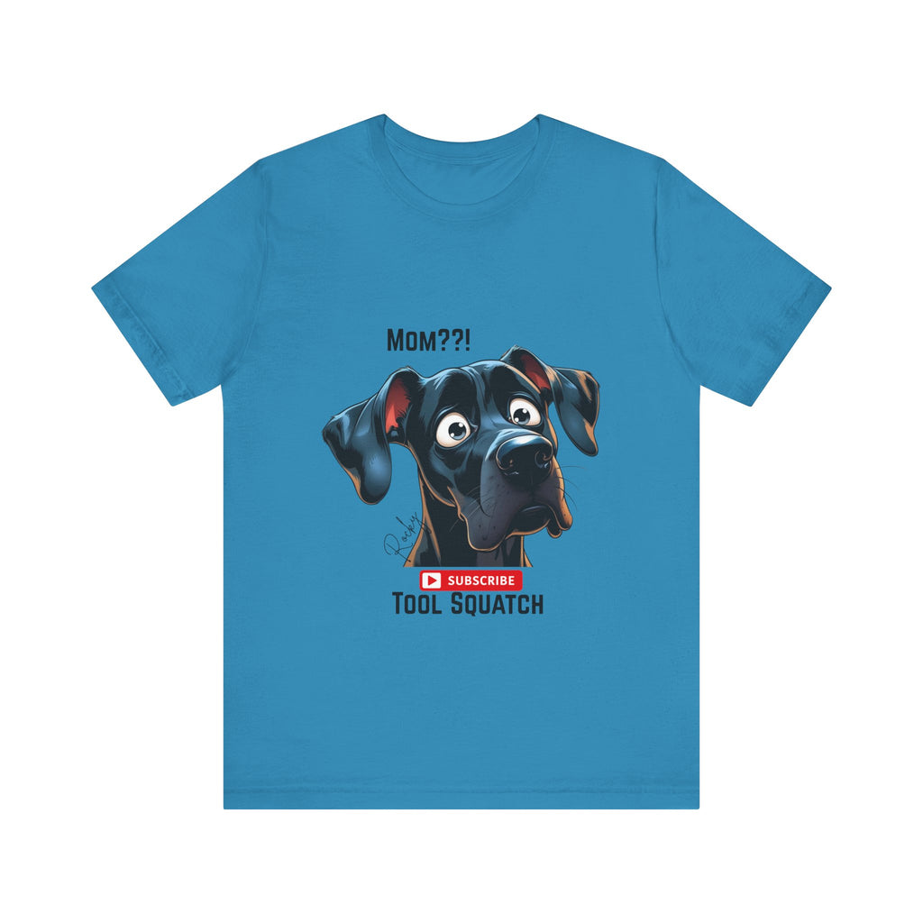 Mom? Tool Squatch Dog Lover Tee, Funny Dog Shirt, Pet Parent Gift, Gift for Mom, Dog Themed Apparel, Humor Tee, Casual Wear