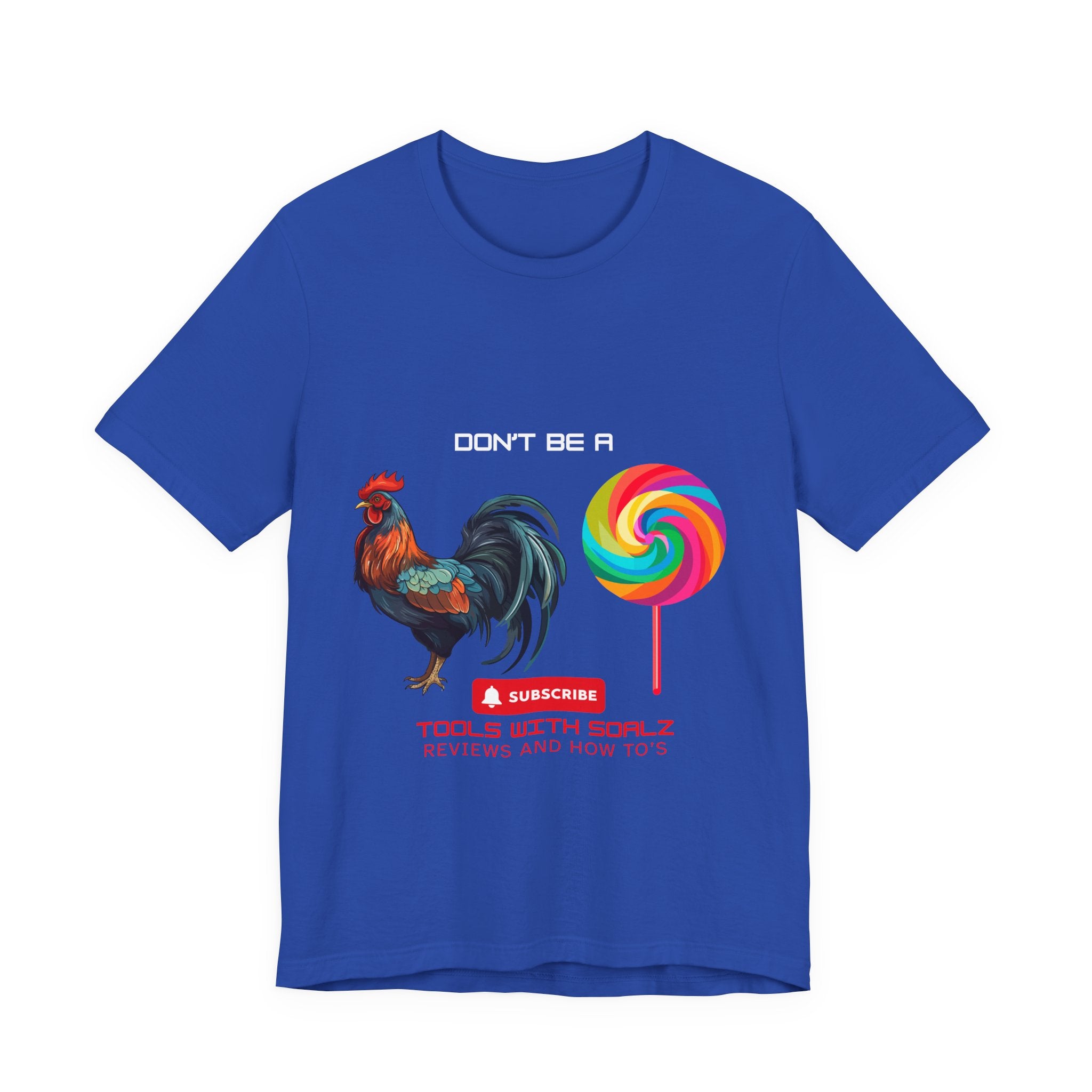 Don't Be a Rooster Short Sleeve Tee, Funny T-Shirt, Gift for Content Creators, Casual Wear, YouTube Merchandise, Quirky Graphic Tee