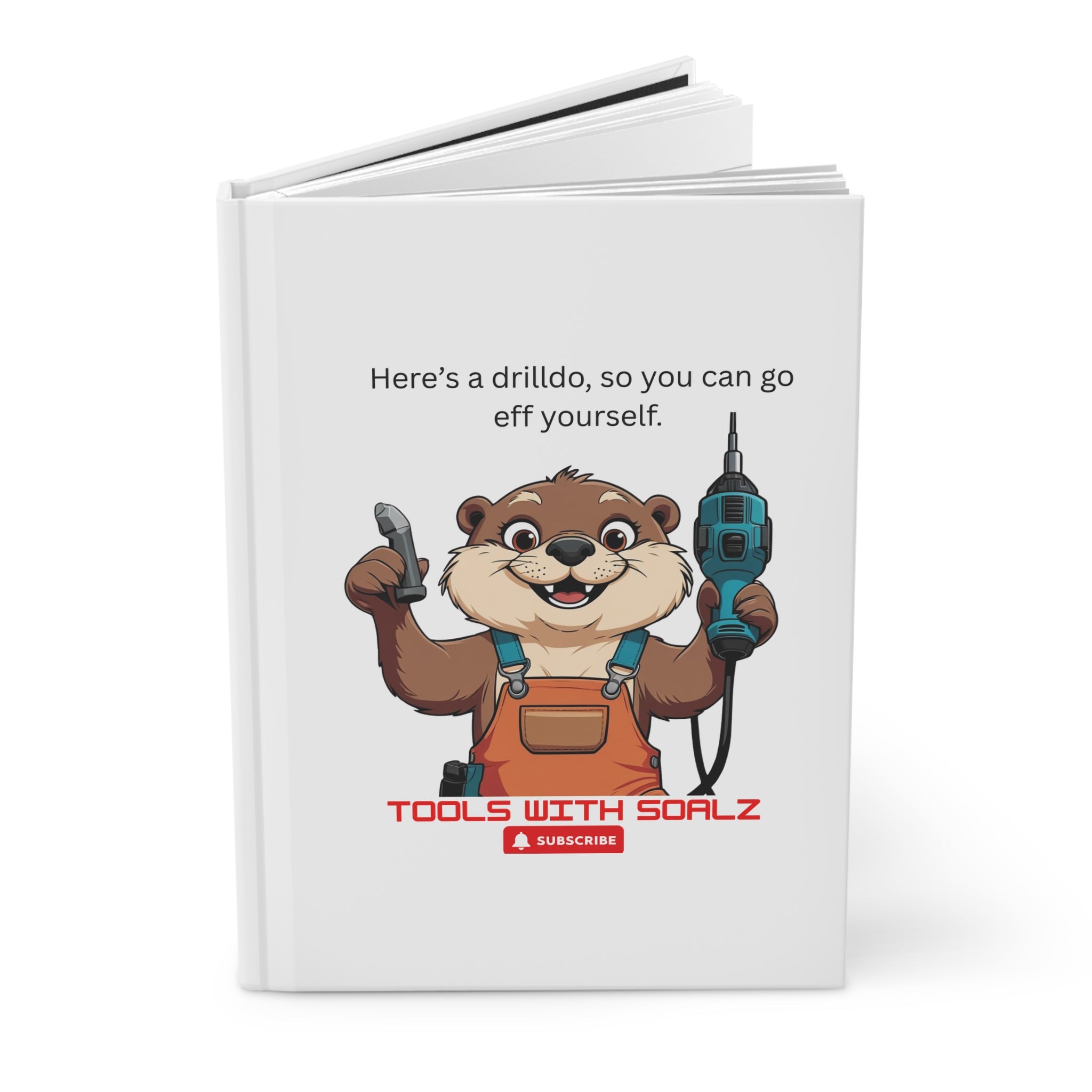 Drilldo, Tools with SoAlz, Journal for DIY Lovers, Perfect Gift for Cartoons Fans and Handy People, Ideal for Birthdays or Holidays