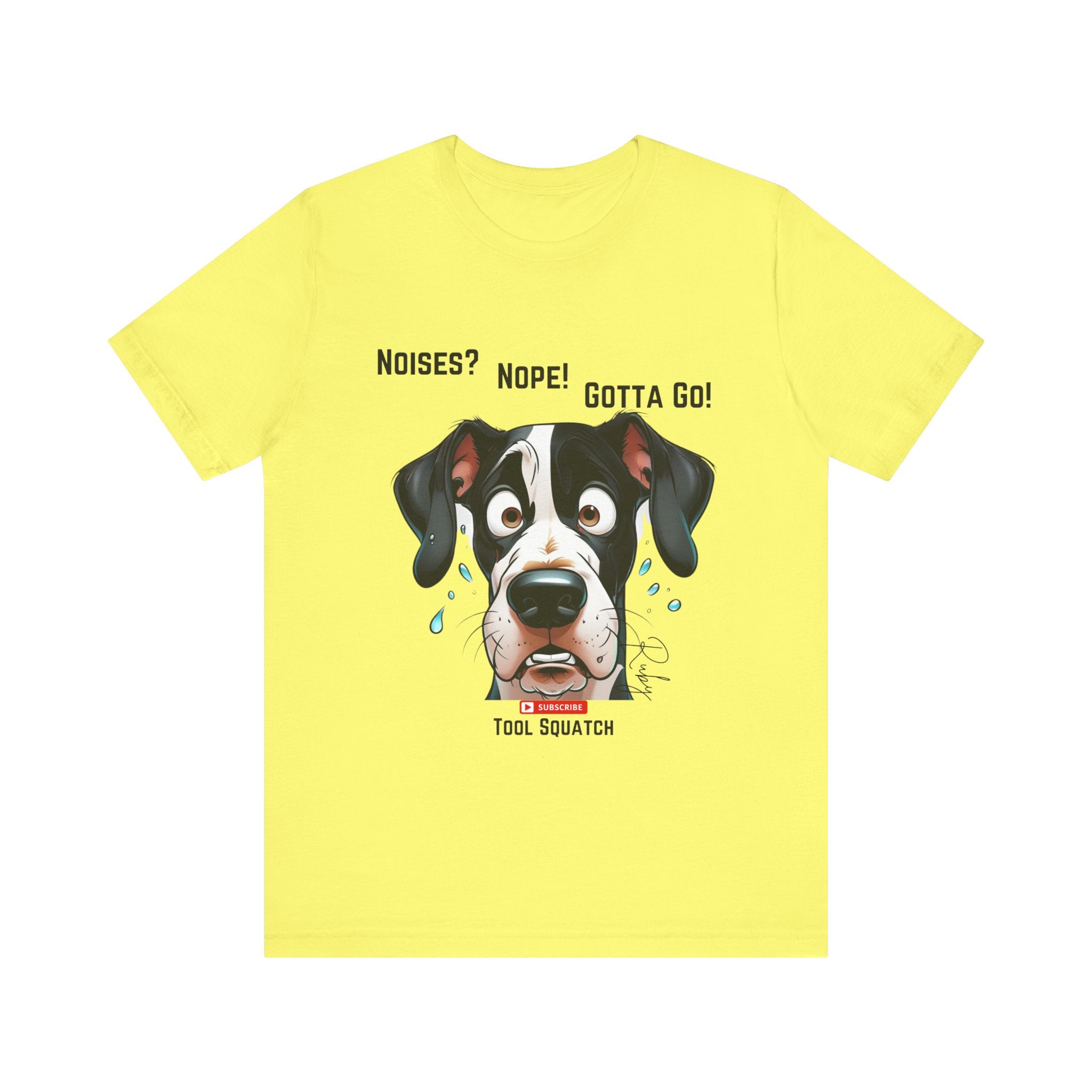 Funny Dog Graphic Tee: "Noises? Nope! Gotta Go!" Tool Squatch Perfect for Pet Lovers, Dog Owners, Birthdays, Casual Wear, Gifts