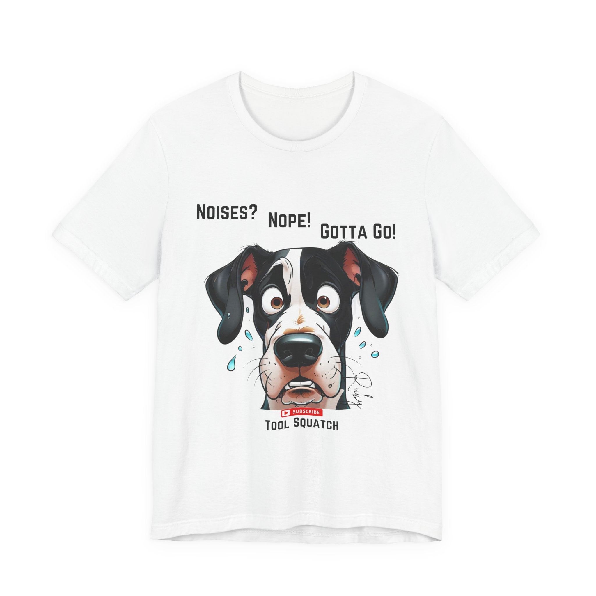 Funny Dog Graphic Tee: "Noises? Nope! Gotta Go!" Tool Squatch Perfect for Pet Lovers, Dog Owners, Birthdays, Casual Wear, Gifts