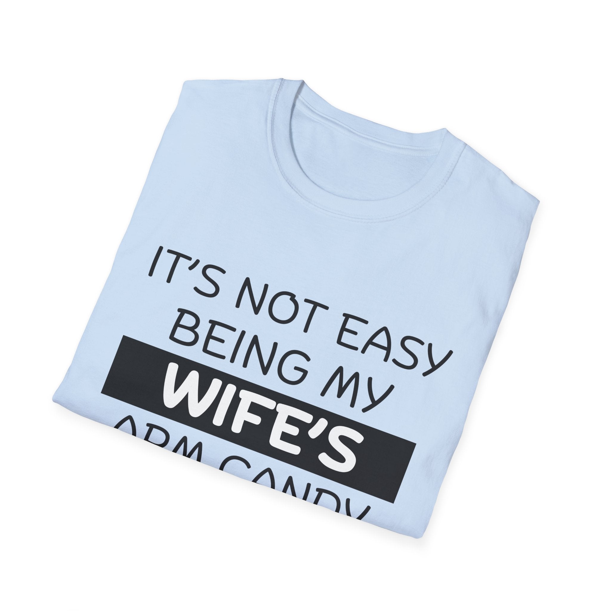 Arm Candy T-Shirt, Casual Gift for Him, Anniversary, Wedding, Birthday Gift, Unisex Tee
