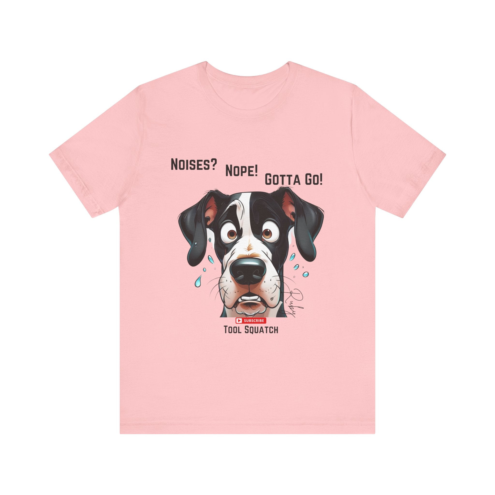 Funny Dog Graphic Tee: "Noises? Nope! Gotta Go!" Tool Squatch Perfect for Pet Lovers, Dog Owners, Birthdays, Casual Wear, Gifts