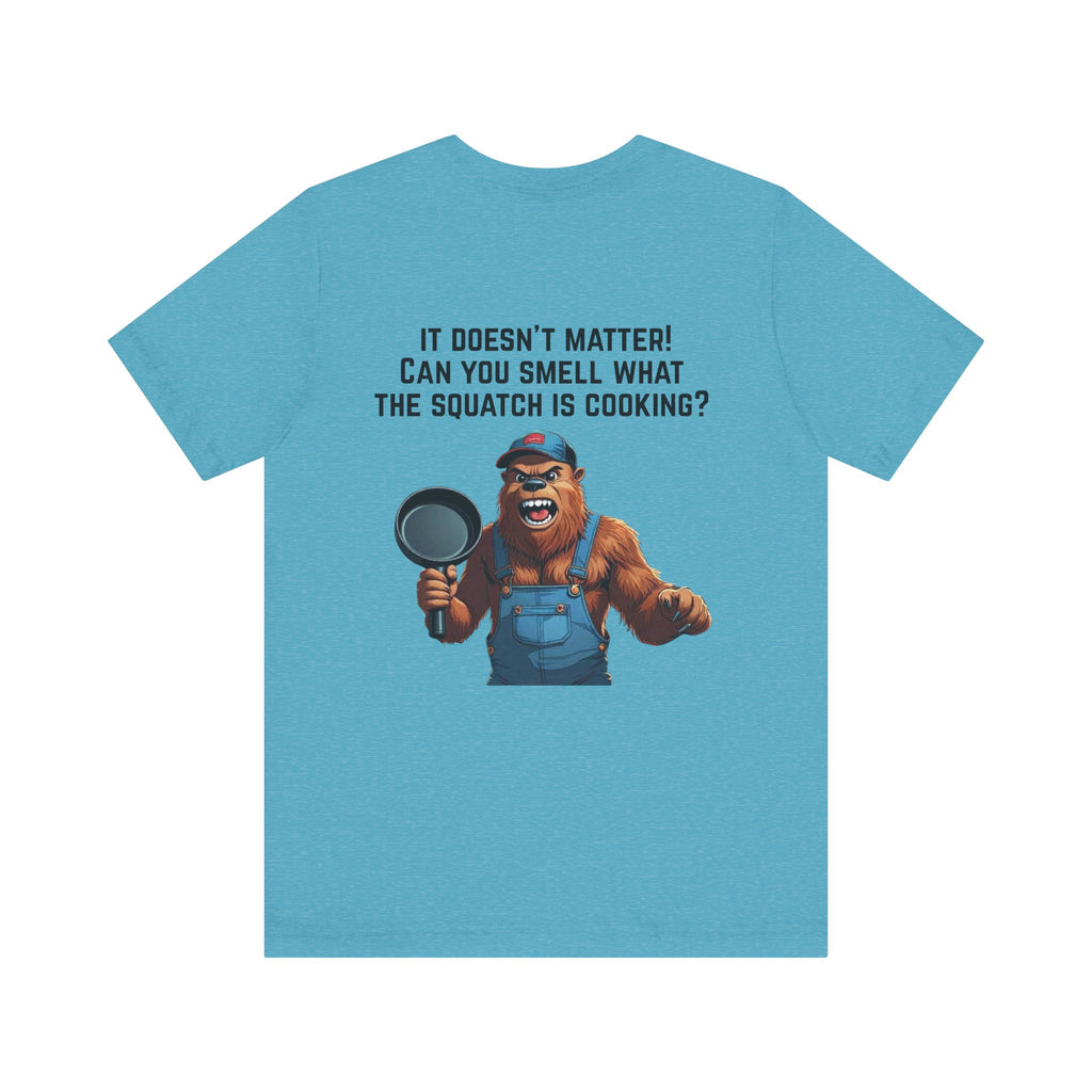 yOu pUsHeD dOwN oN tHe Ridgid! Tool Squatch Haters Unisex Jersey Short Sleeve Tee