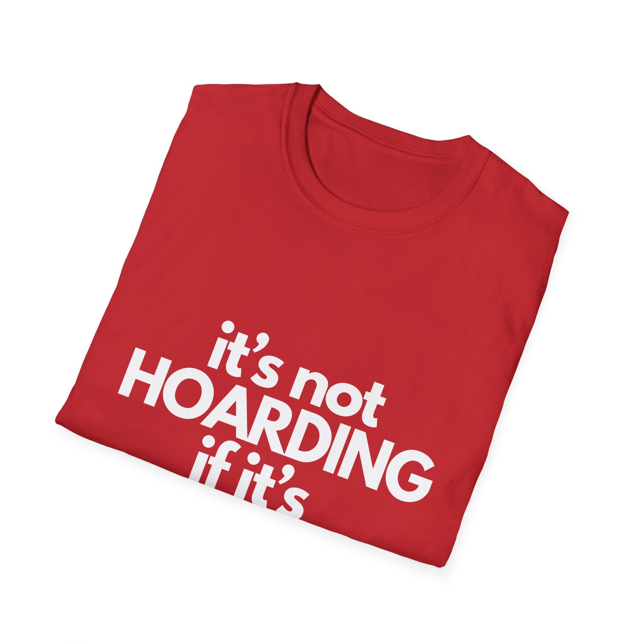 Not Hoarding Unisex Softstyle Tee, Casual Graphic Tee, Gift for Him/Her, Everyday Wear, Birthday Apparel