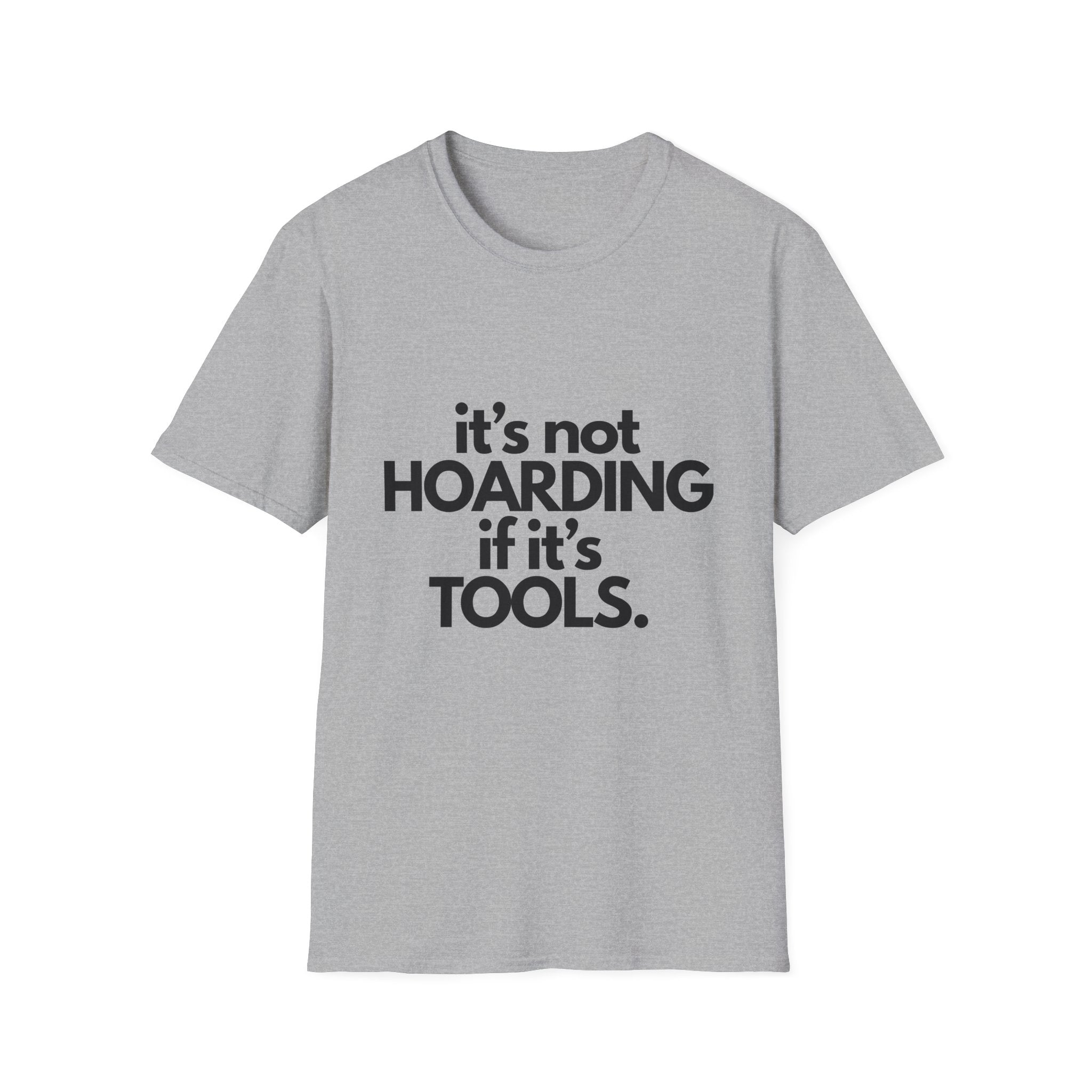 Not hoardingT-Shirt, Humorous Gift for DIY Enthusiasts, Perfect for Birthdays, Housewarming, and Holidays, Quote Tee