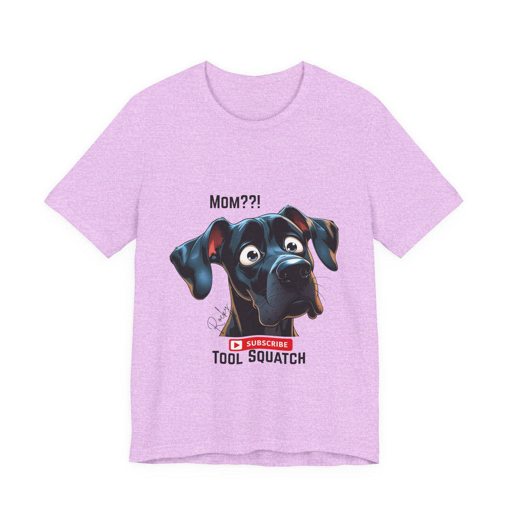 Mom? Tool Squatch Dog Lover Tee, Funny Dog Shirt, Pet Parent Gift, Gift for Mom, Dog Themed Apparel, Humor Tee, Casual Wear